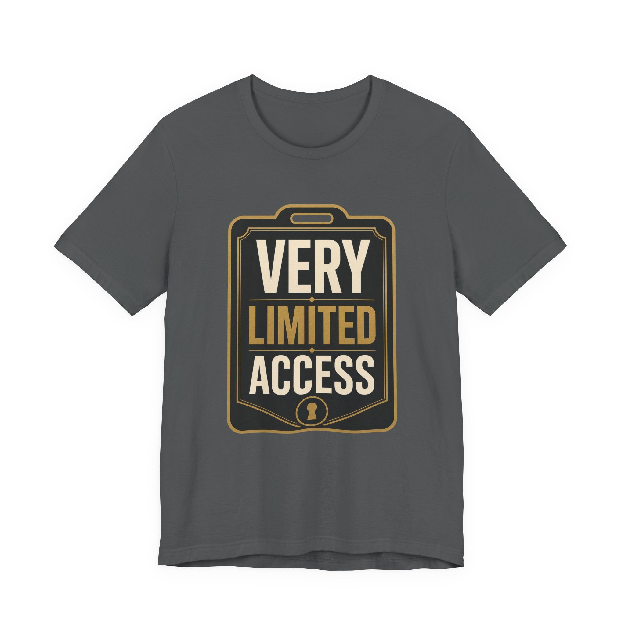 Very Limited Access Unisex T-Shirt