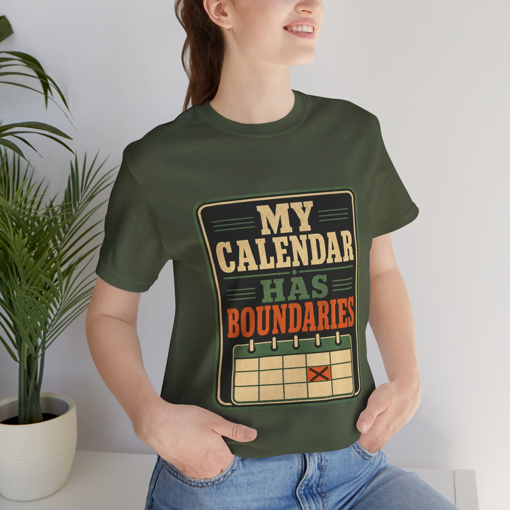 My Calendar Has Boundaries Unisex T-Shirt