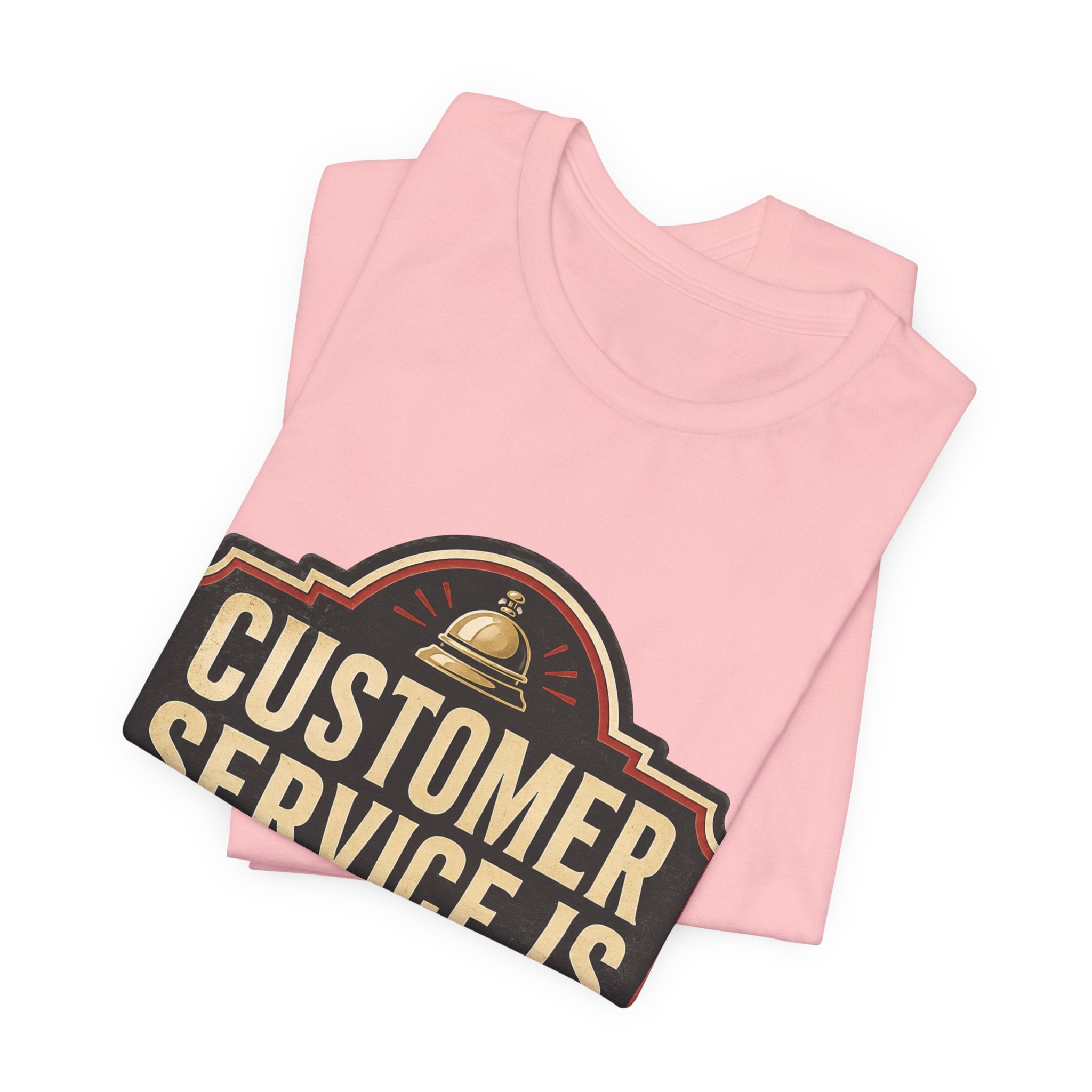 Customer Service Is Closed Unisex T-Shirt