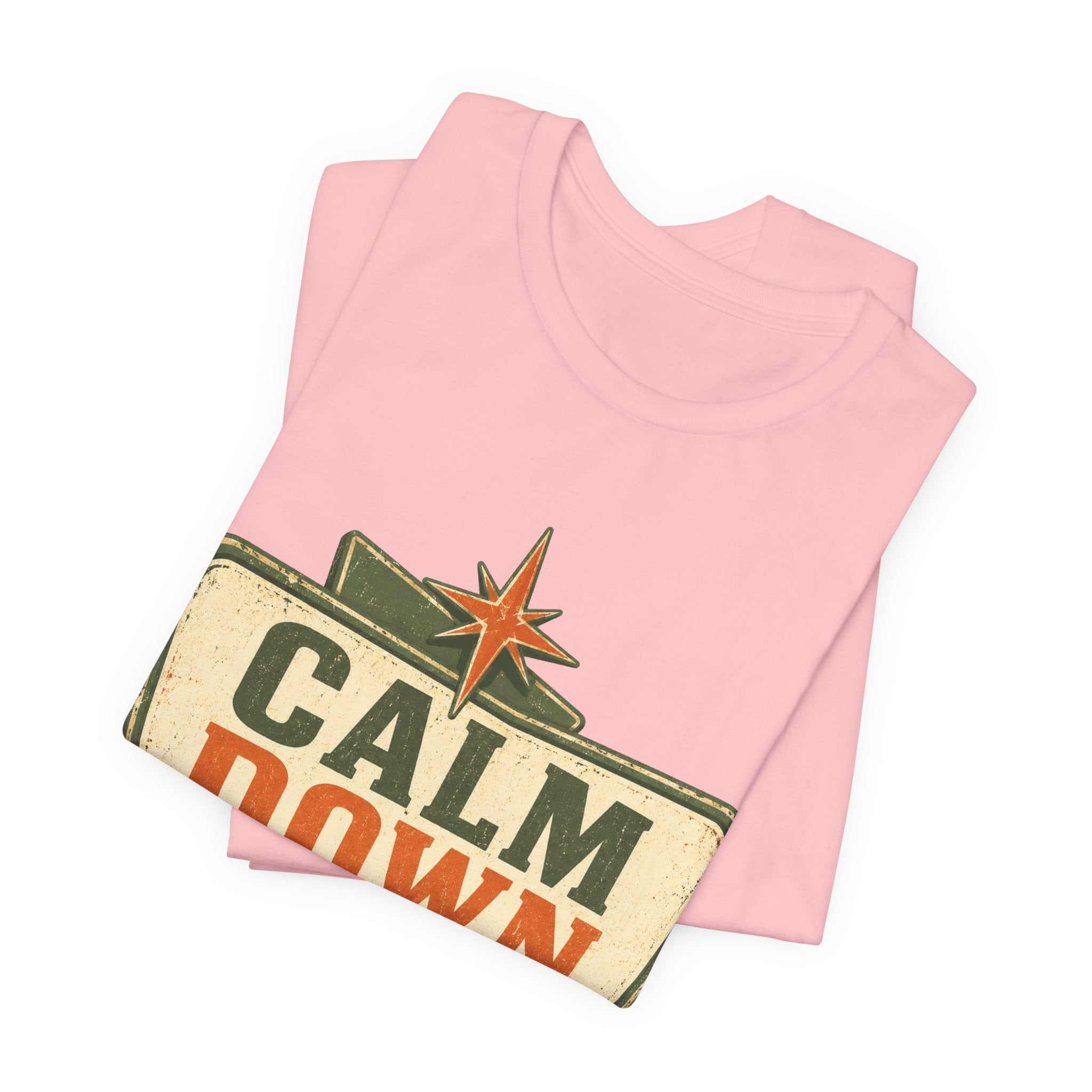 Calm Down Somewhere Else Unisex T-Shirt