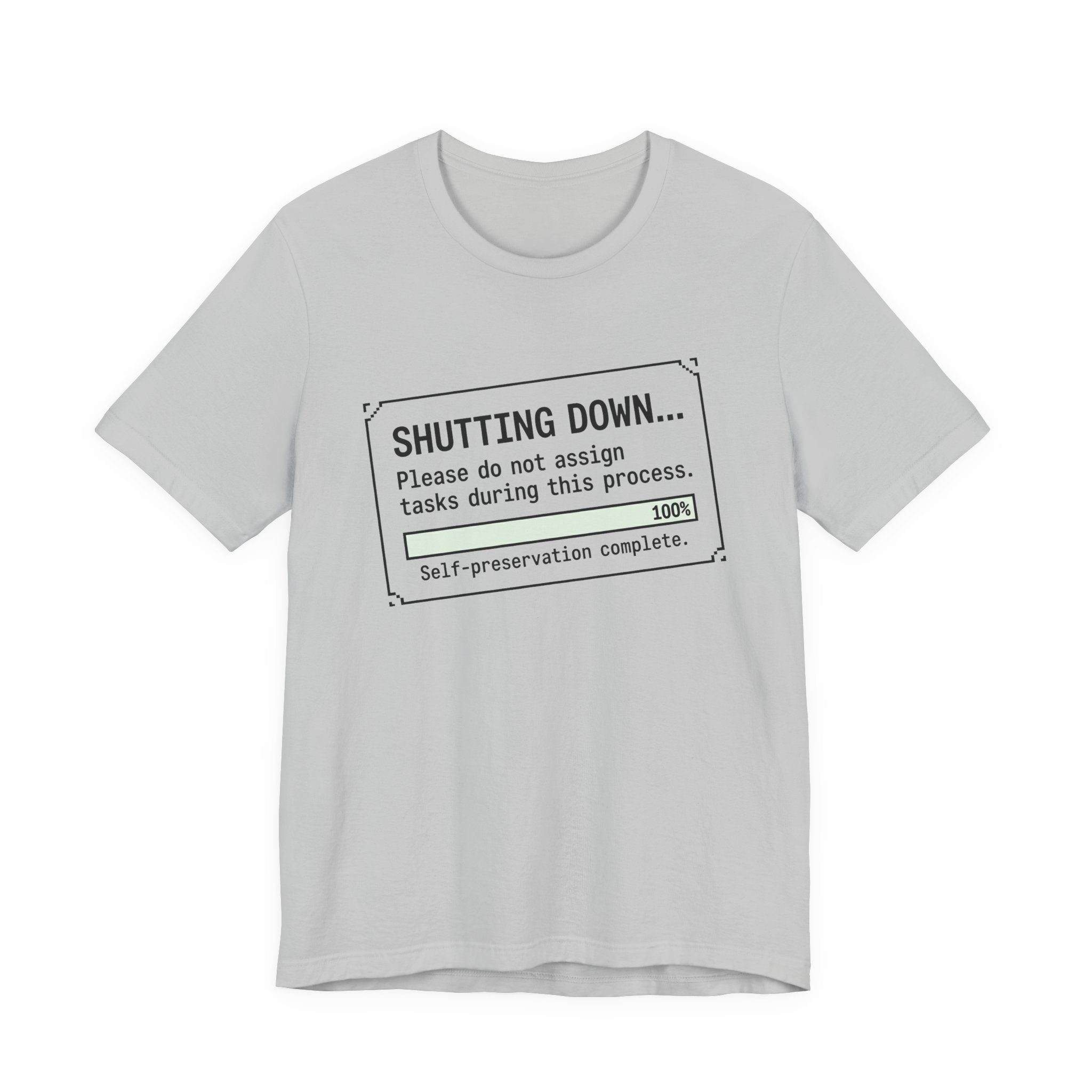 Shutting Down Please Do Not Assign Tasks Unisex T-Shirt