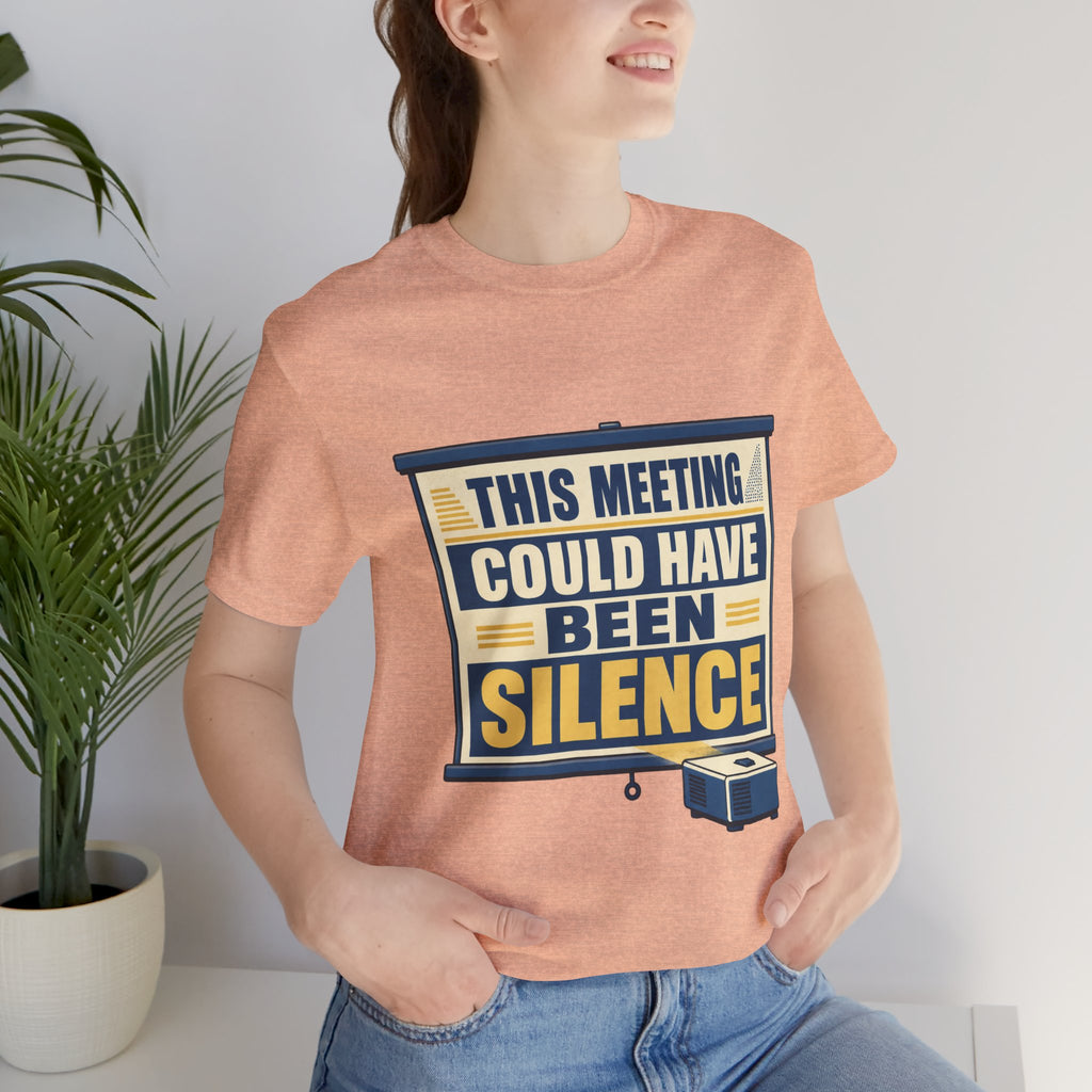 This Meeting Could Have Been Silence Unisex T-Shirt
