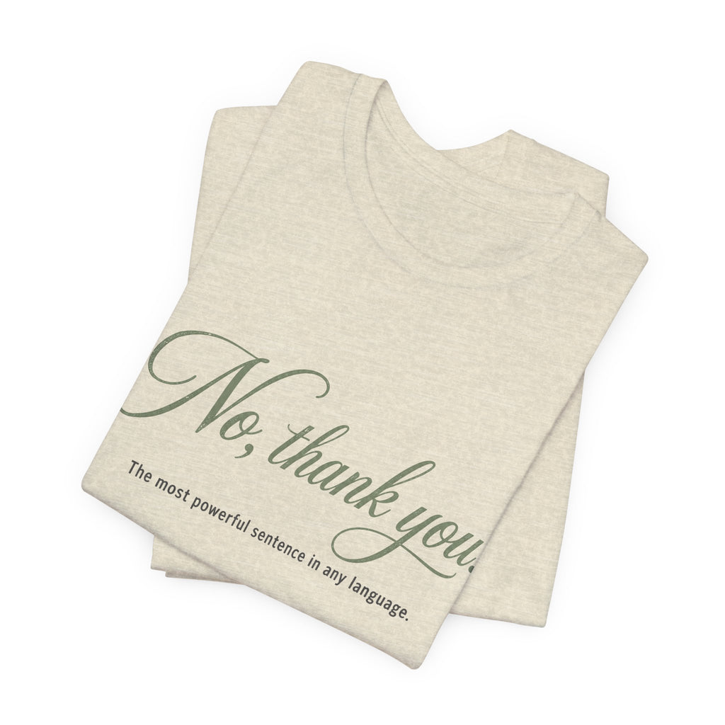No Thank You Unisex T-Shirt — Elegant Boundaries Tee, Minimalist Self-Care Gift, Soft Assertiveness Shirt