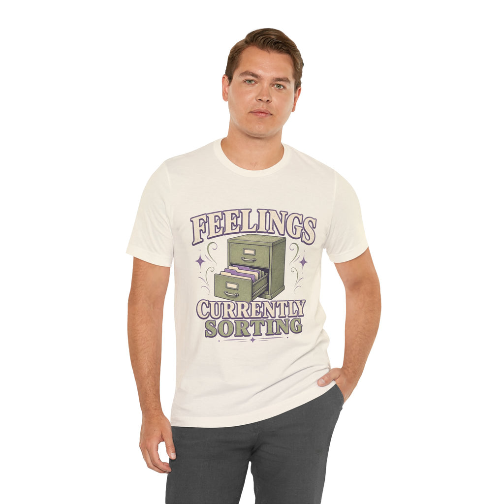 Feelings Currently Sorting Unisex T-Shirt