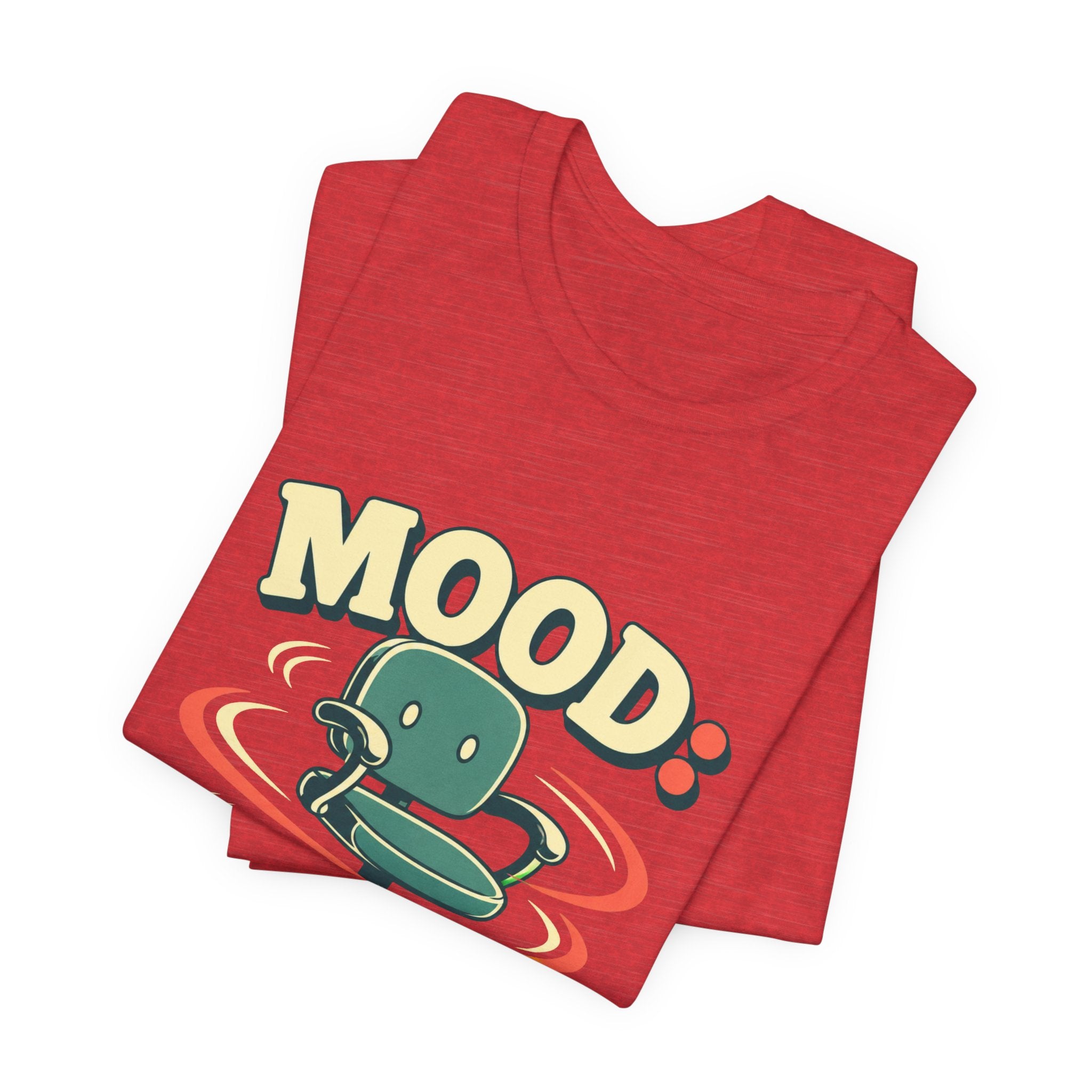 Mood Office Chair Spinning Unisex T-Shirt