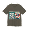 Desk Mode Disabled Unisex T-Shirt
