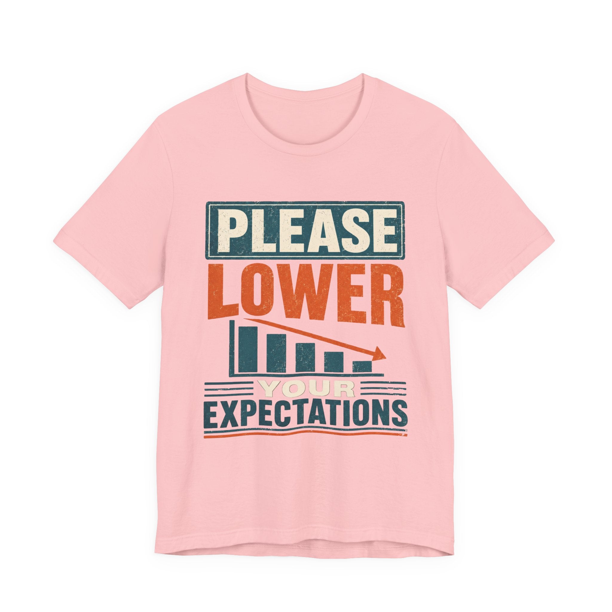 Please Lower Your Expectations Unisex T-Shirt