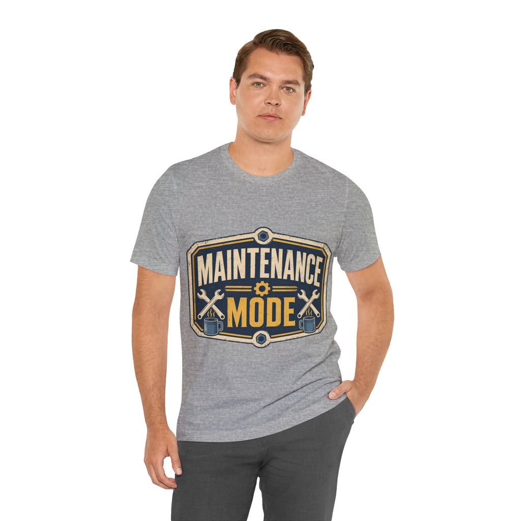 Maintenance Mode Unisex T-Shirt
