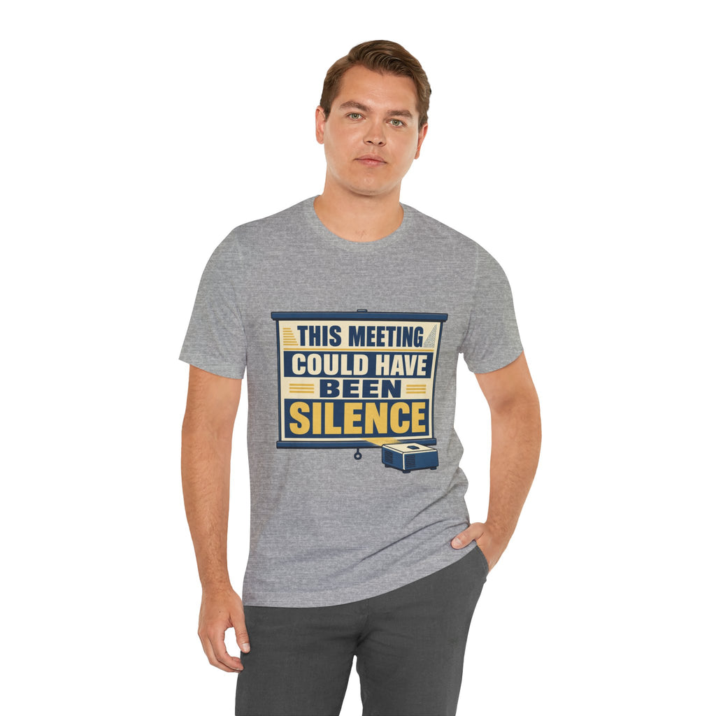 This Meeting Could Have Been Silence Unisex T-Shirt