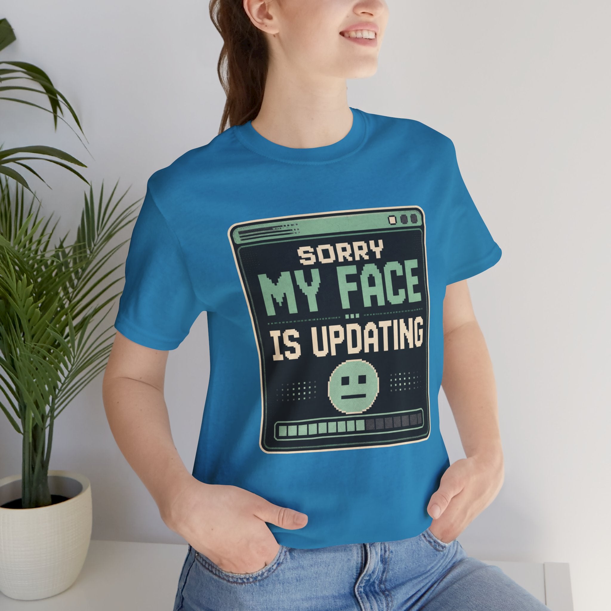 Sorry My Face Is Updating Unisex T-Shirt