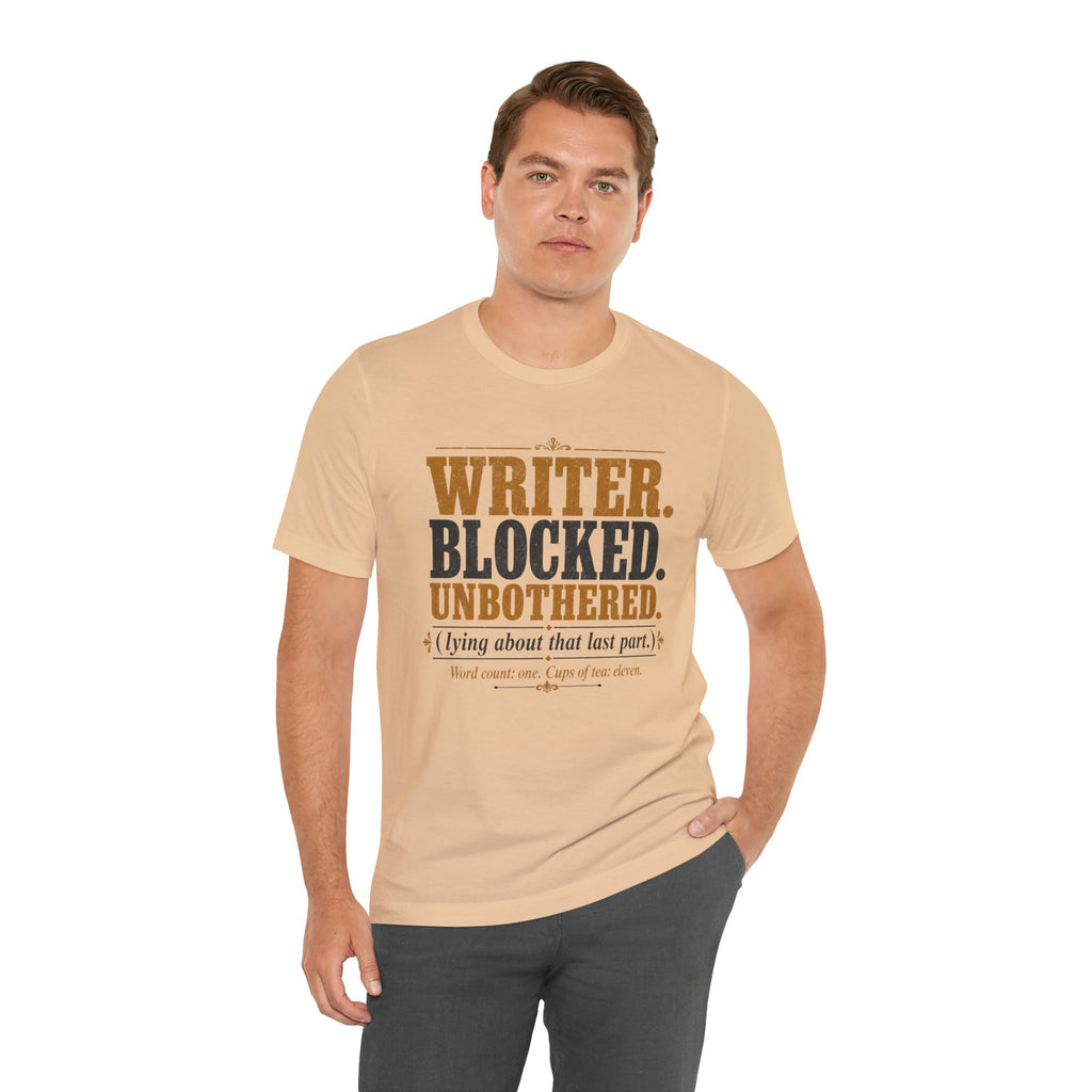 Writer. Blocked. Unbothered. Unisex T-Shirt