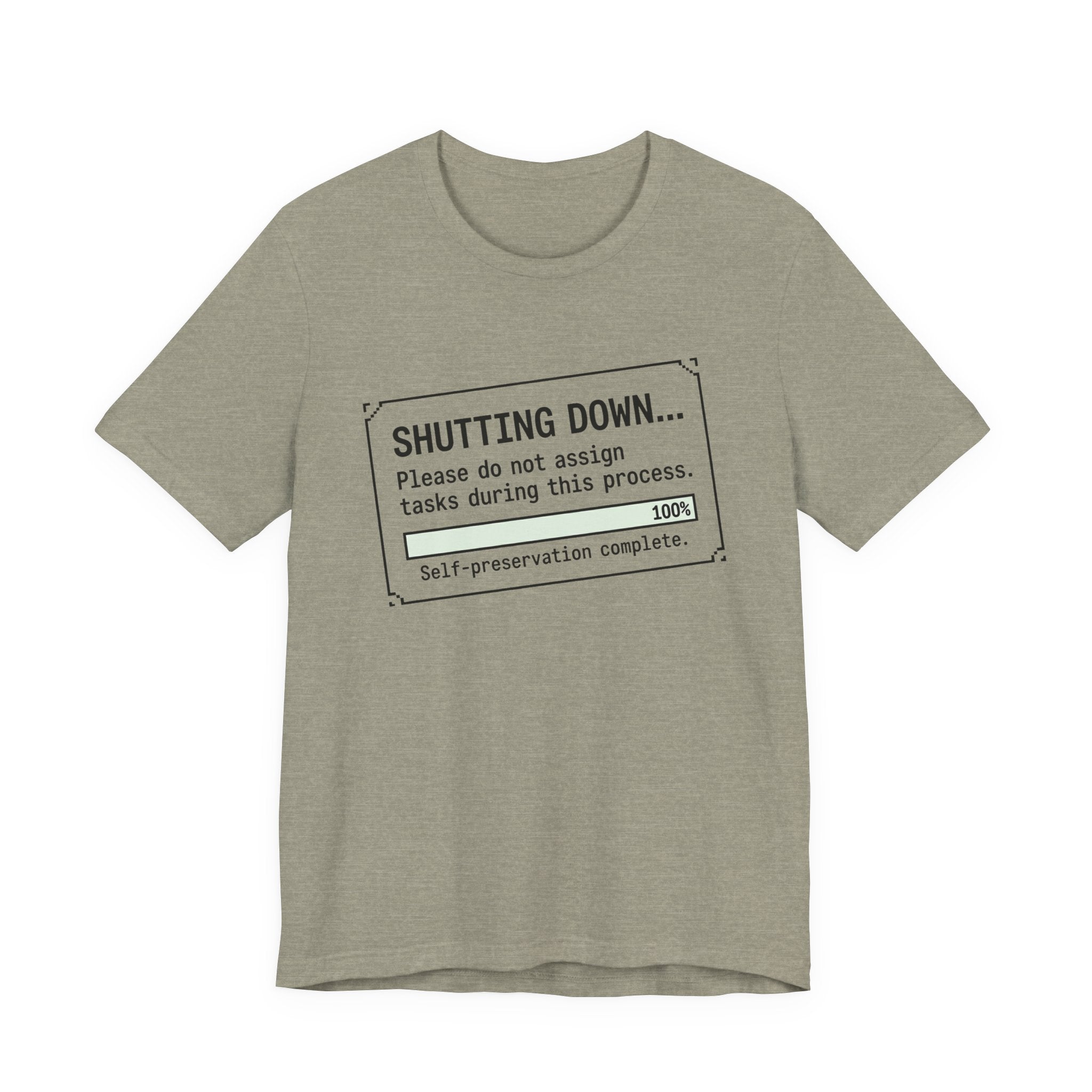 Shutting Down Please Do Not Assign Tasks Unisex T-Shirt