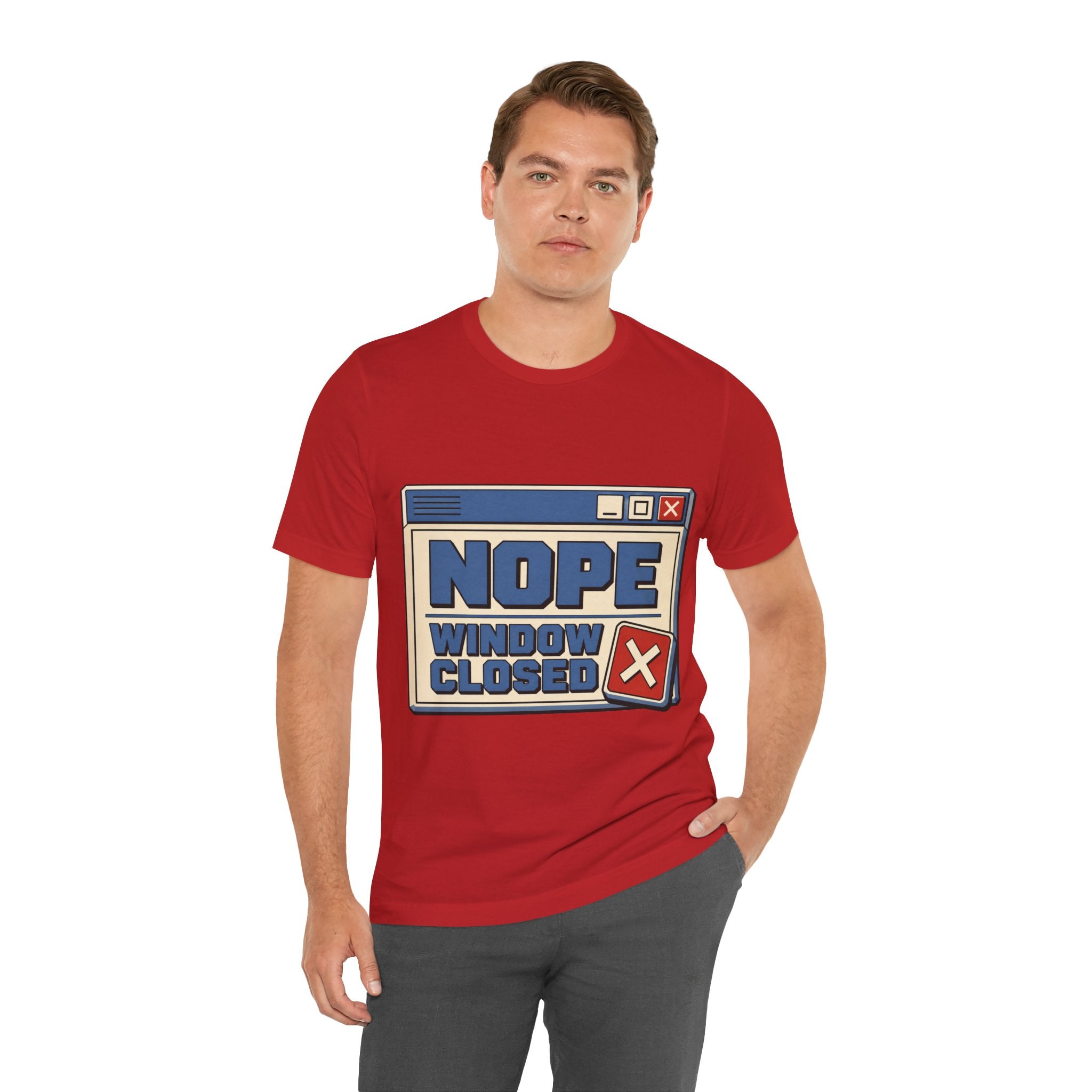 Nope Window Closed Unisex T-Shirt