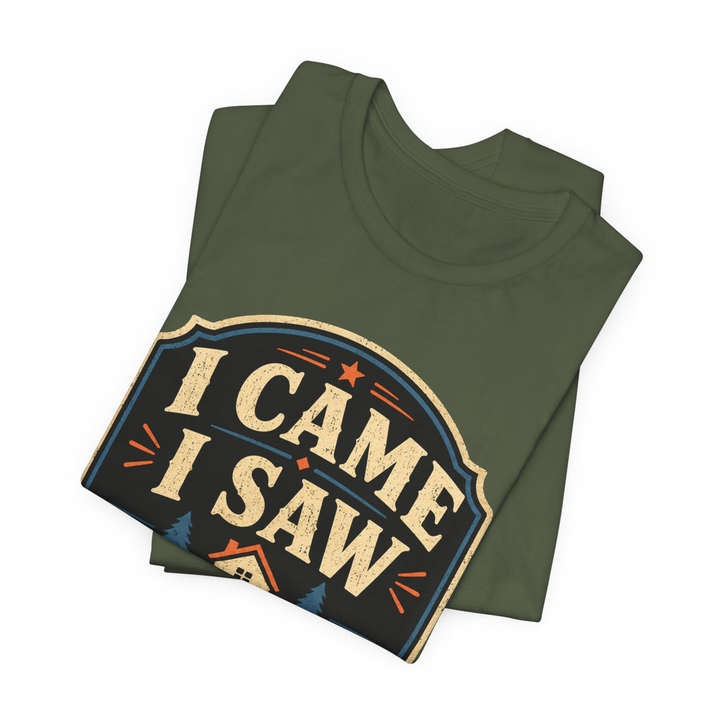 I Came I Saw I Went Home Unisex T-Shirt