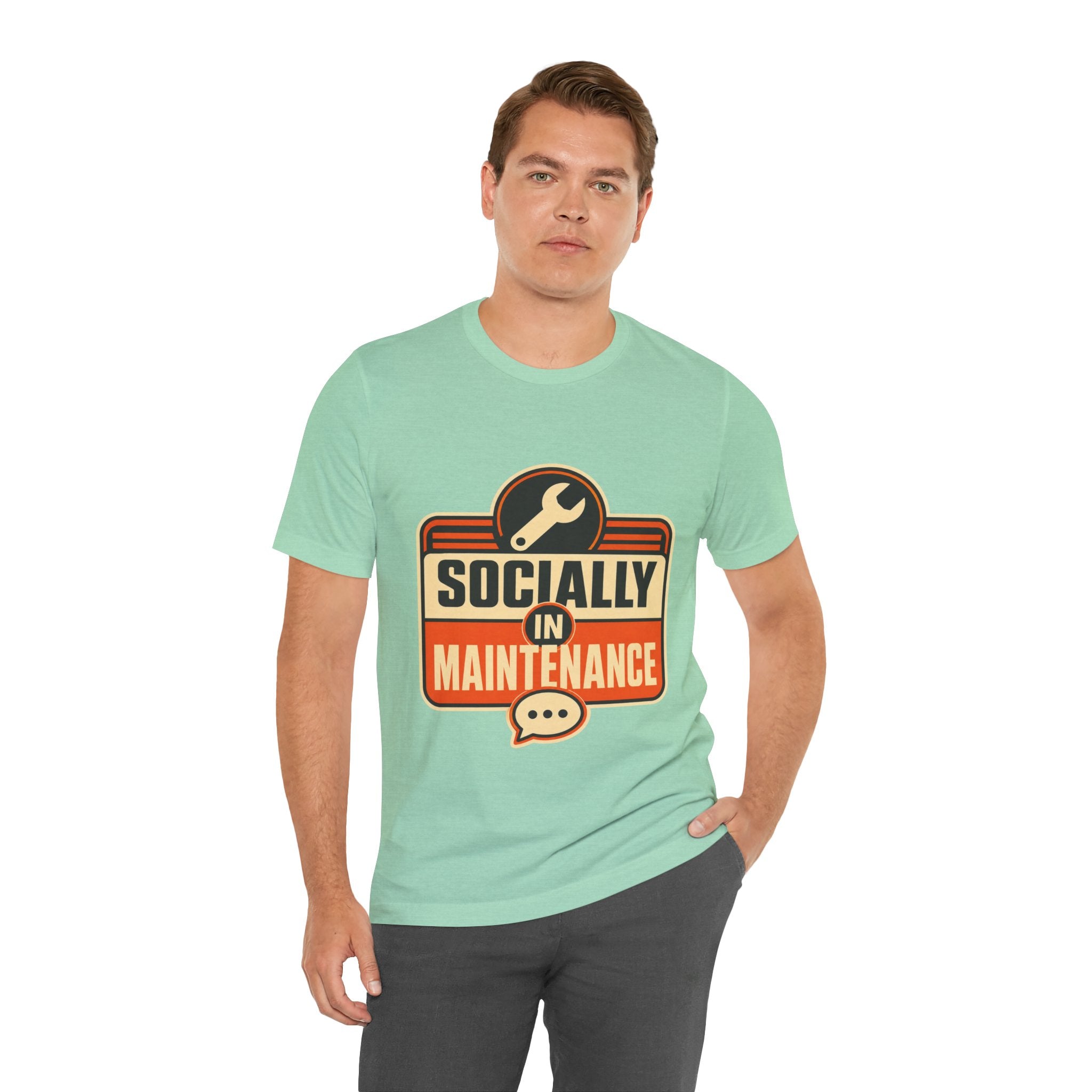Socially In Maintenance Unisex T-Shirt