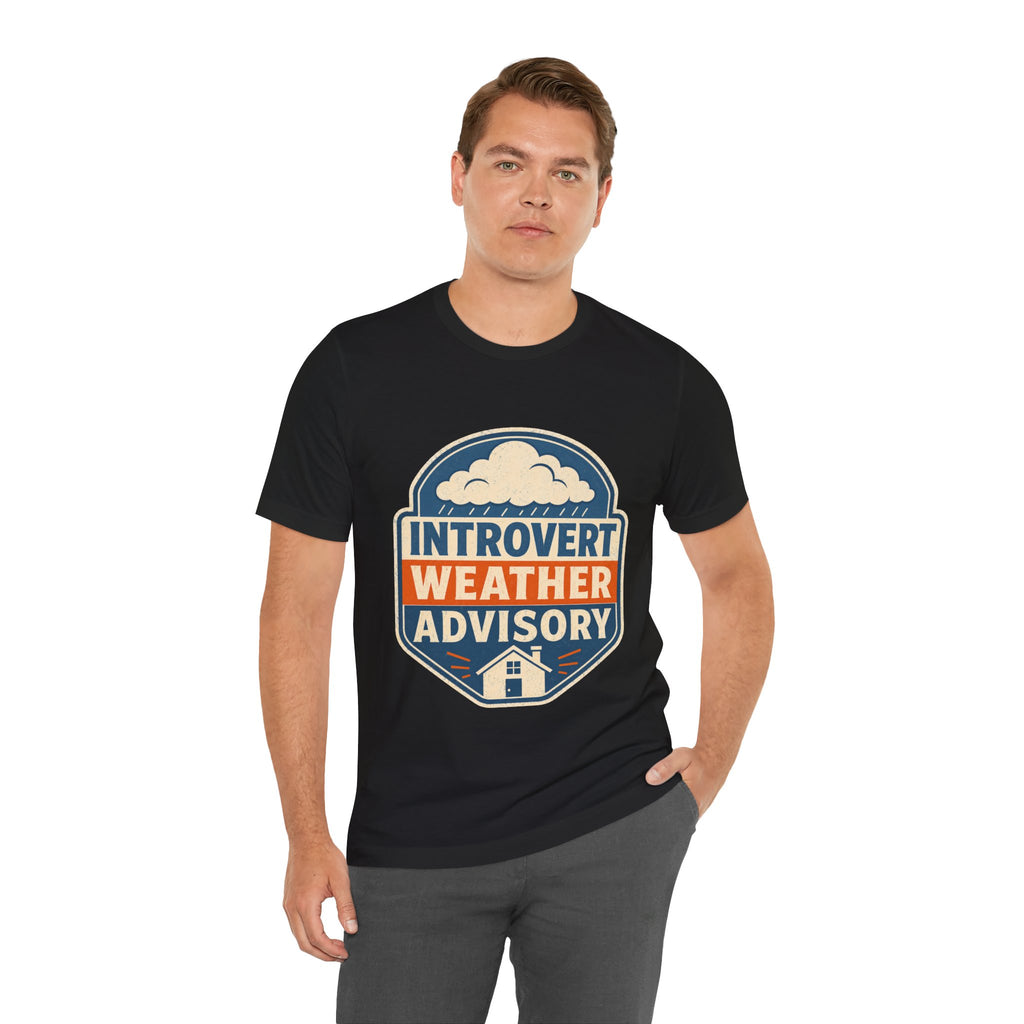 Introvert Weather Advisory Unisex T-Shirt