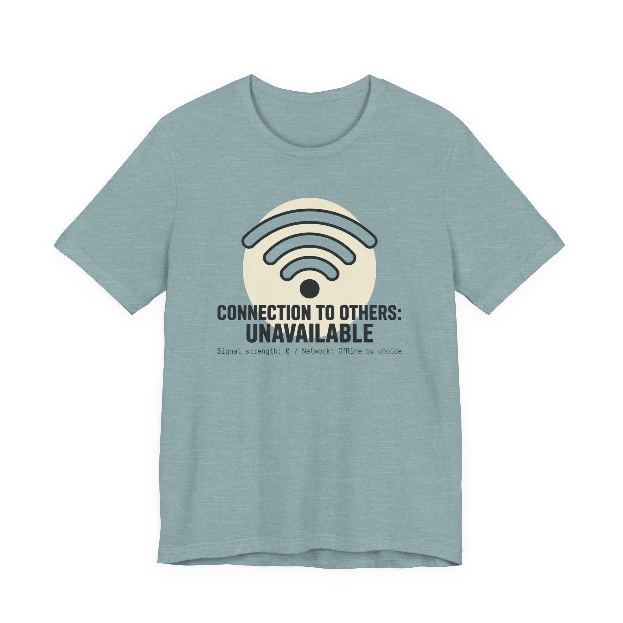 Connection to Others: Unavailable Unisex T-Shirt