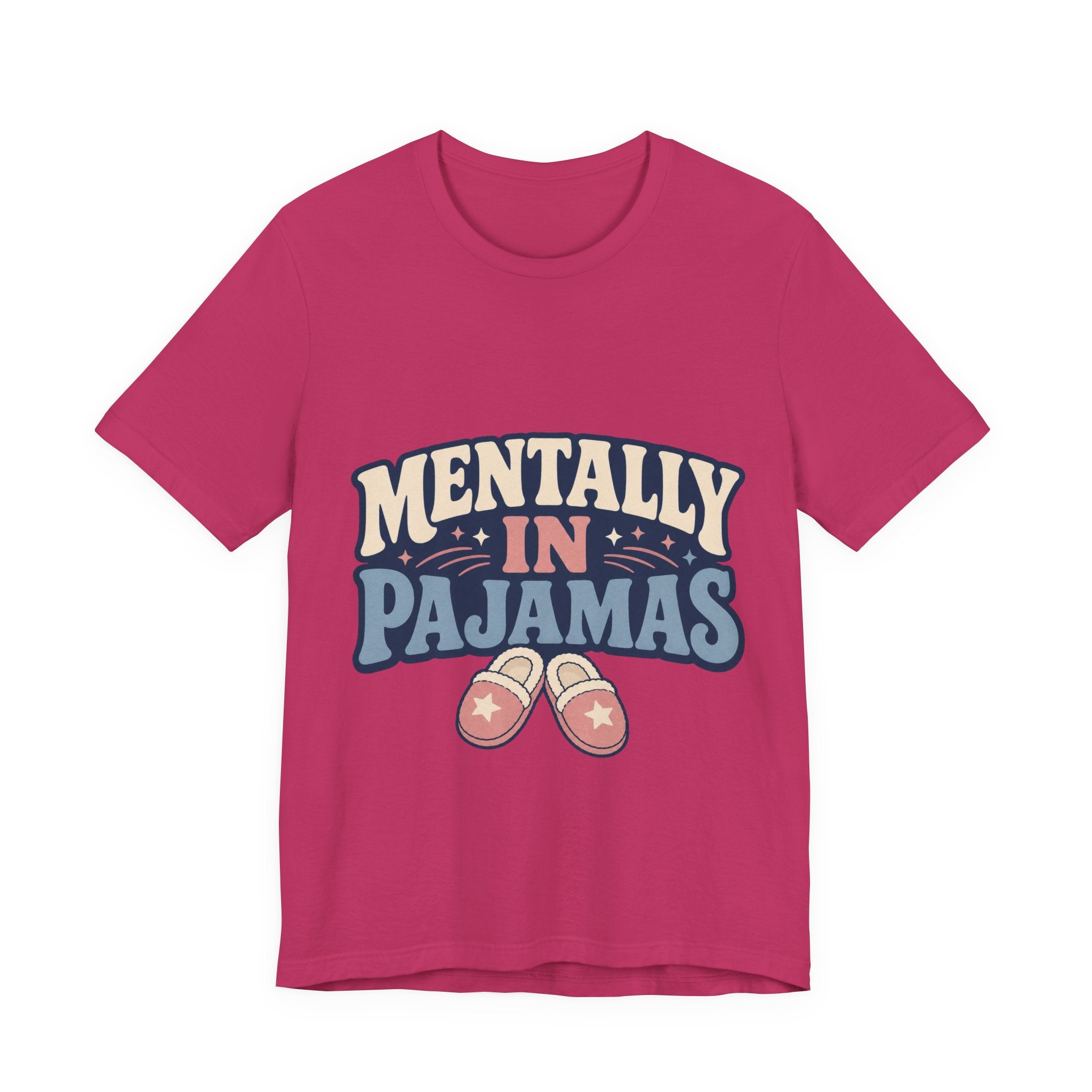 Mentally In Pajamas Unisex T-Shirt