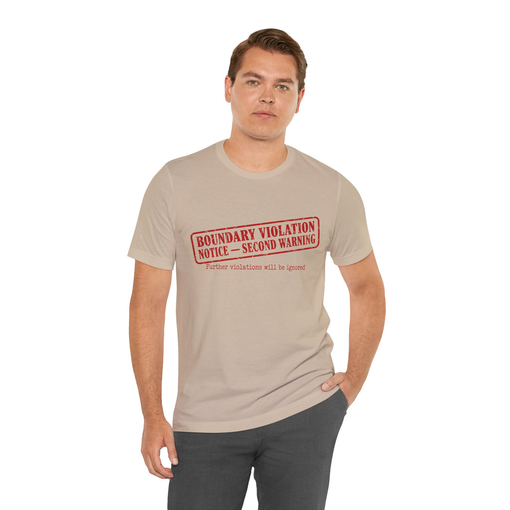 Boundary Violation Notice Unisex T-Shirt