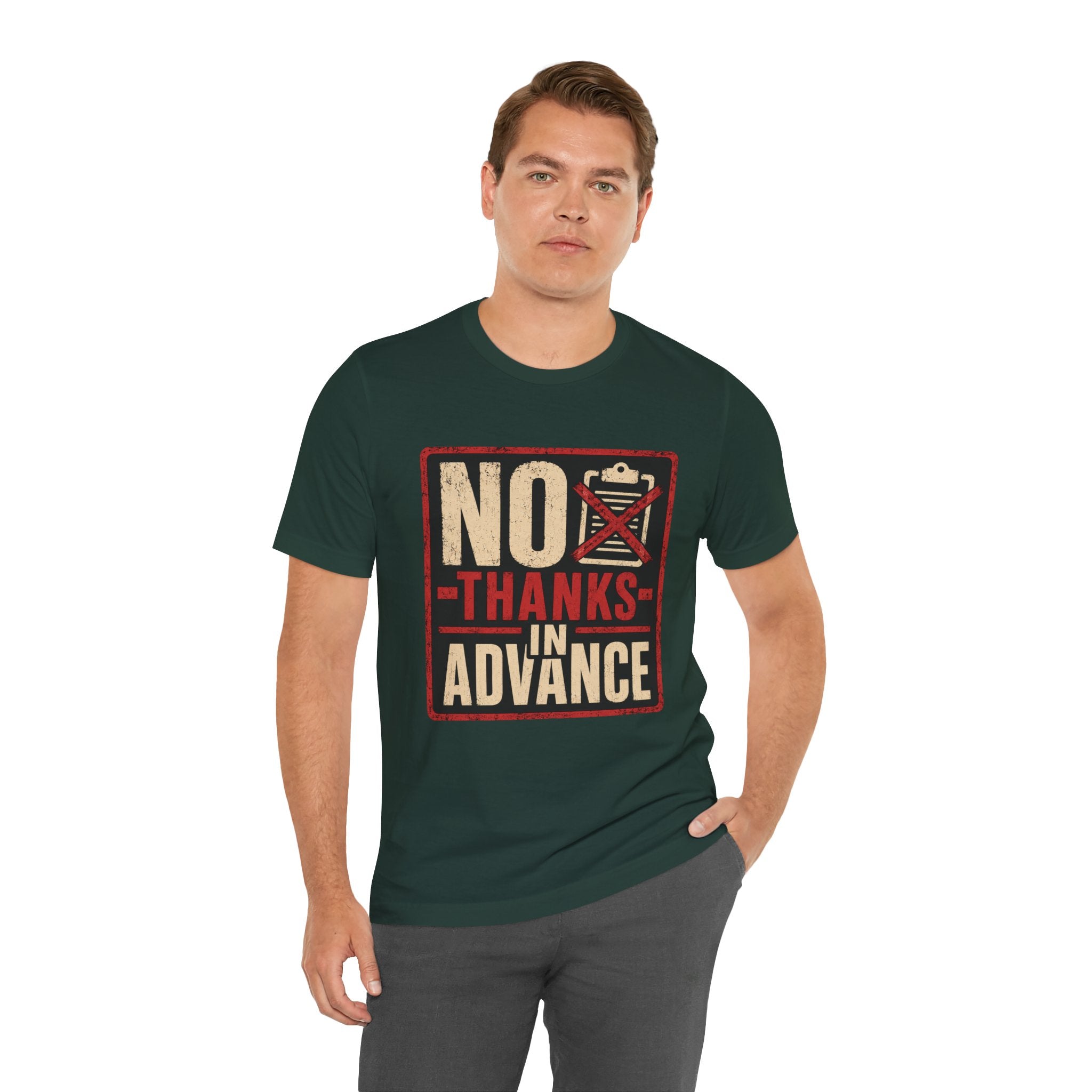 No Thanks In Advance Unisex T-Shirt