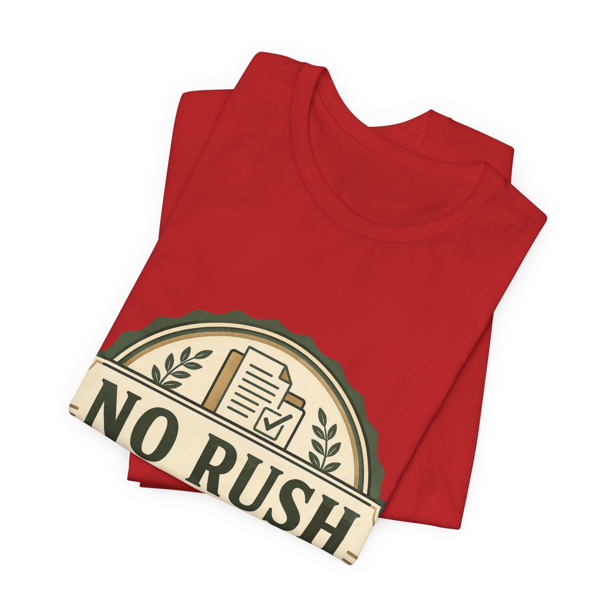 No Rush Department Unisex T-Shirt