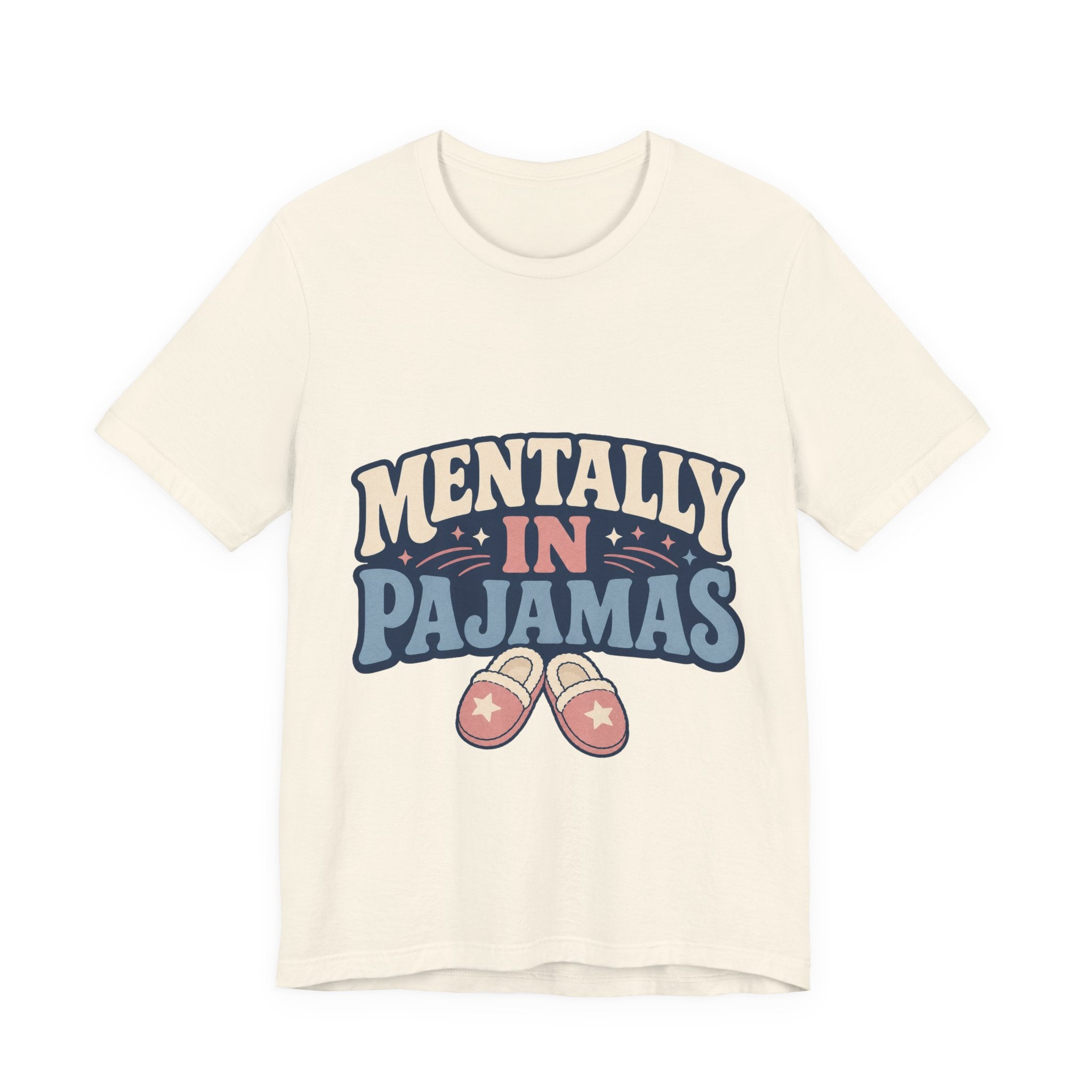 Mentally In Pajamas Unisex T-Shirt