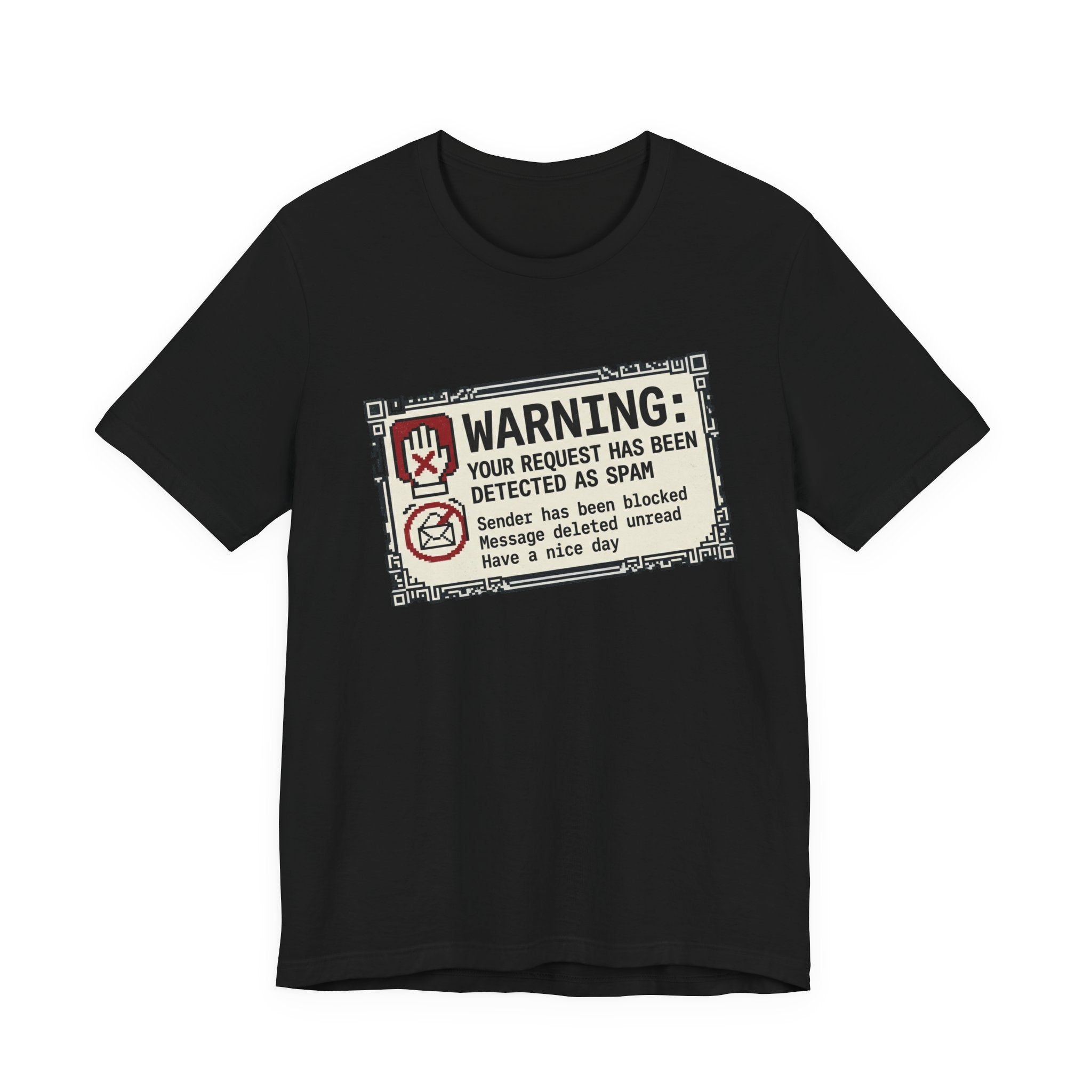 Warning: Your Request Has Been Detected as Spam Unisex T-Shirt