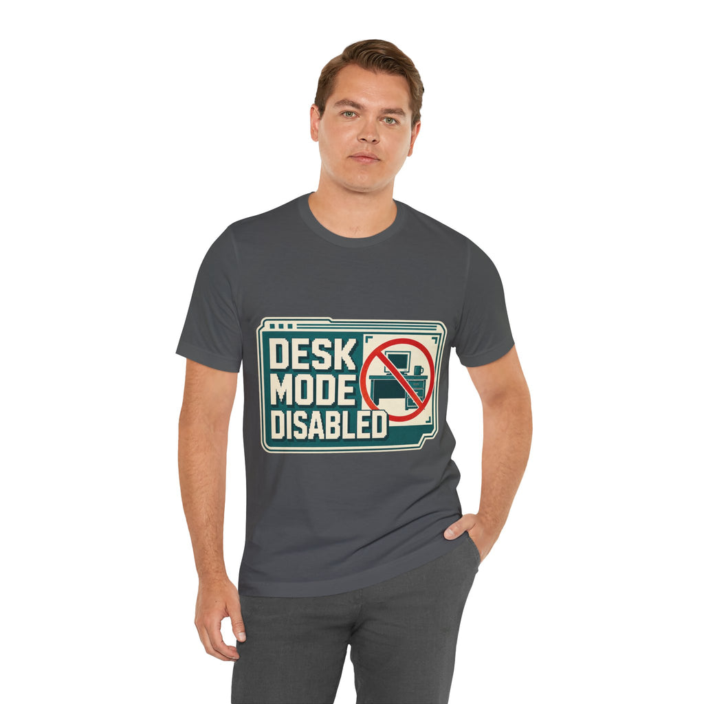 Desk Mode Disabled Unisex T-Shirt