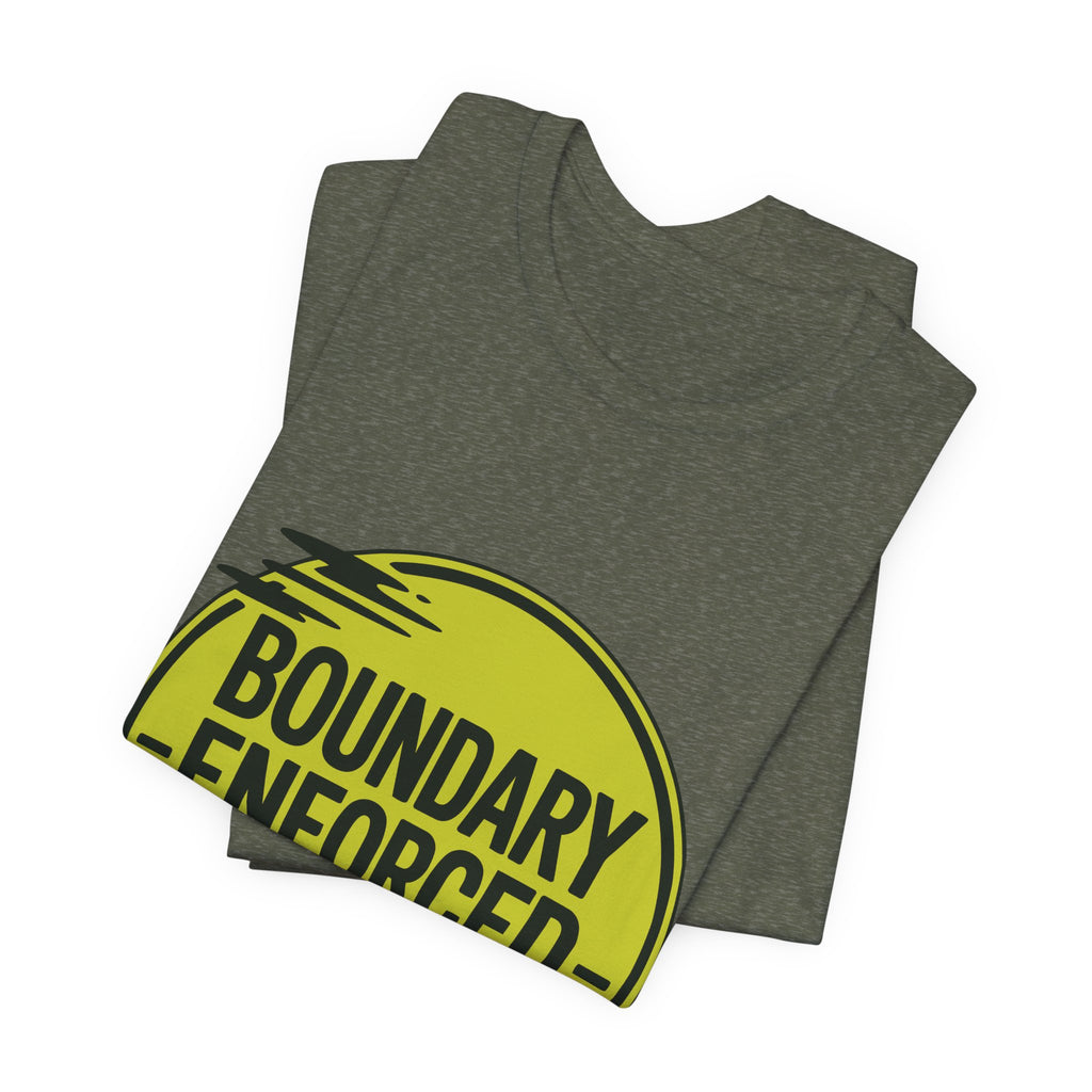 Boundary Enforced No Exceptions Unisex T-Shirt