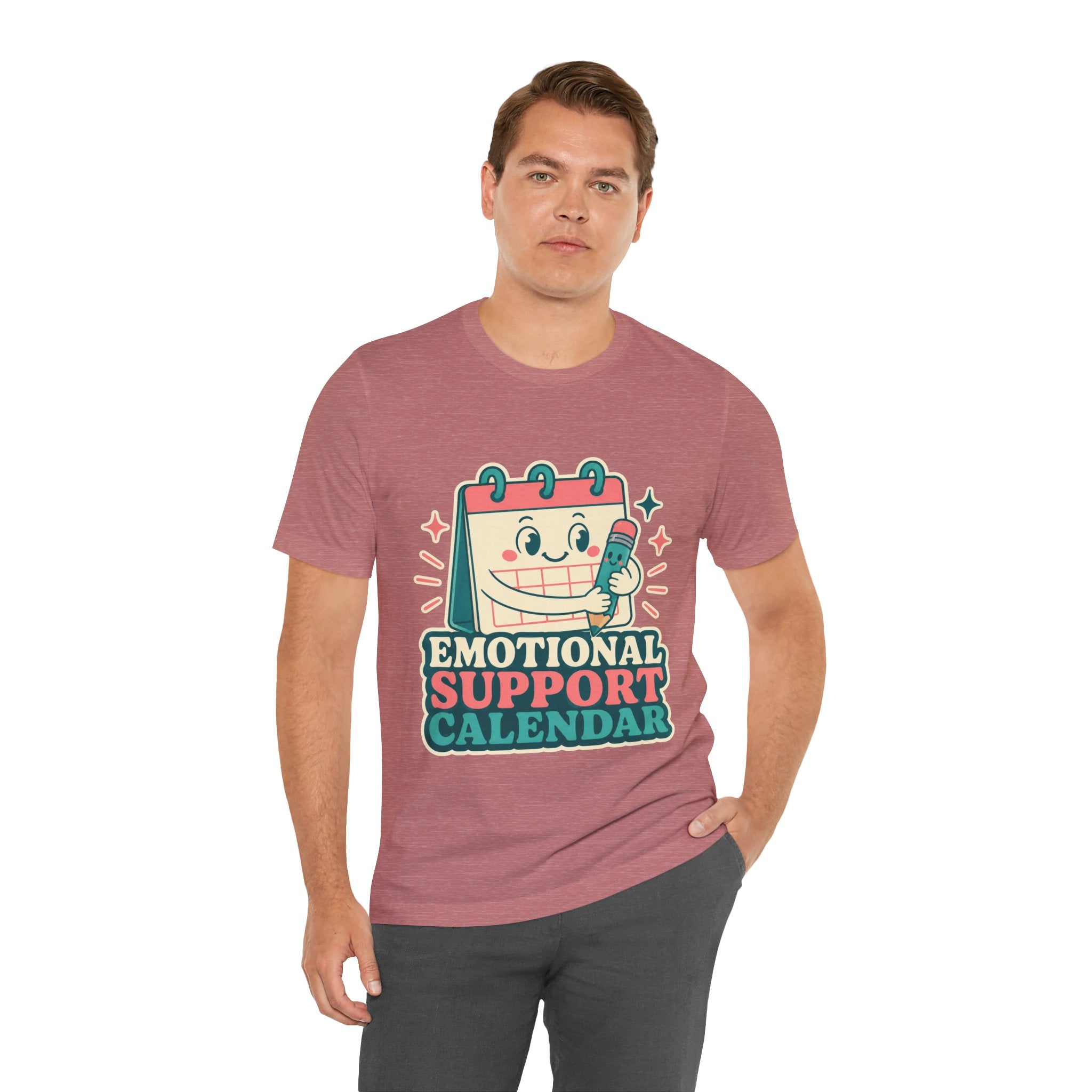 Emotional Support Calendar Unisex T-Shirt