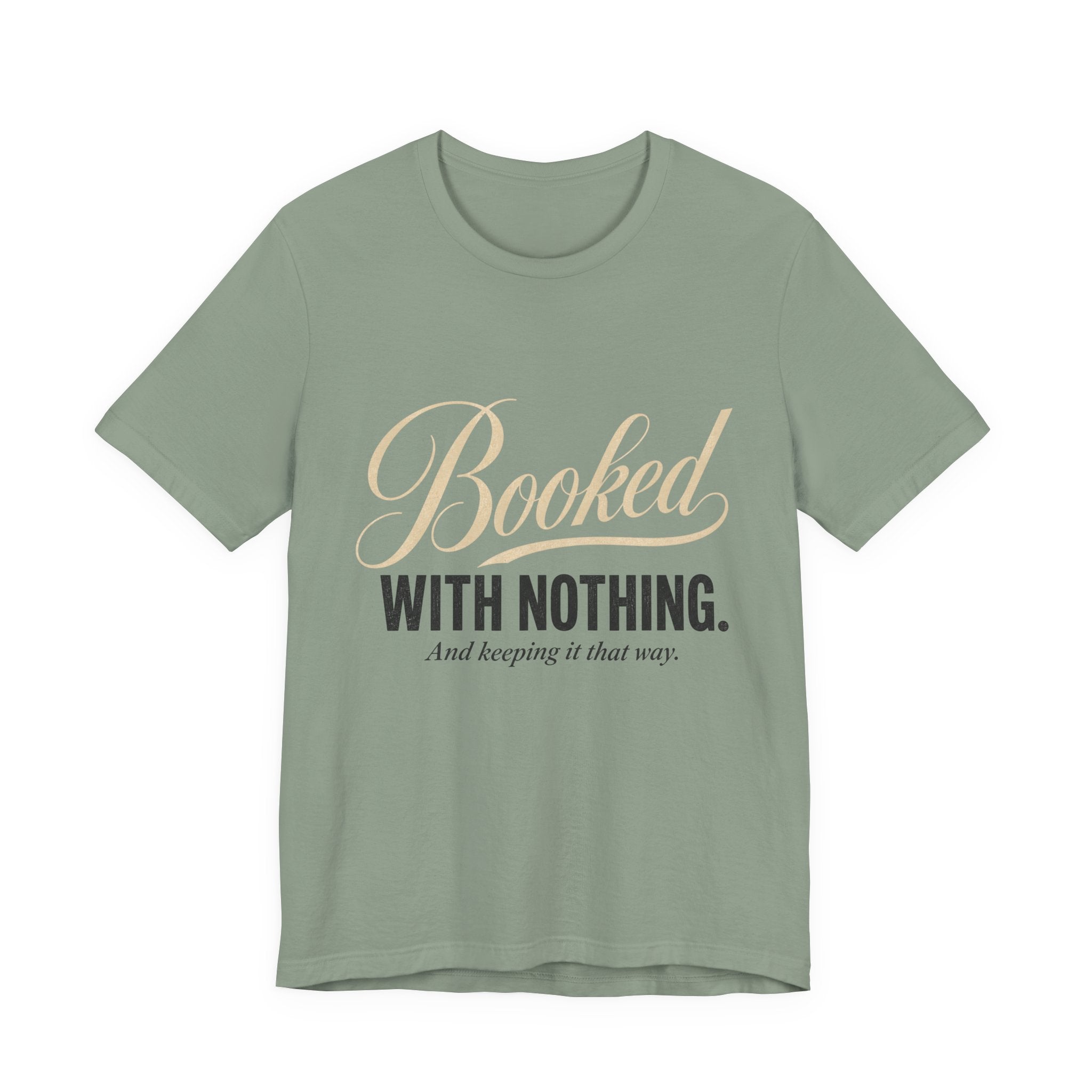 Booked With Nothing Unisex T-Shirt