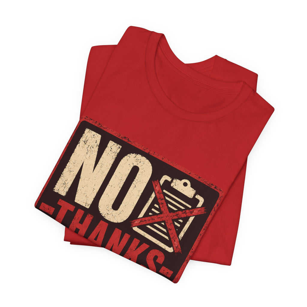 No Thanks In Advance Unisex T-Shirt
