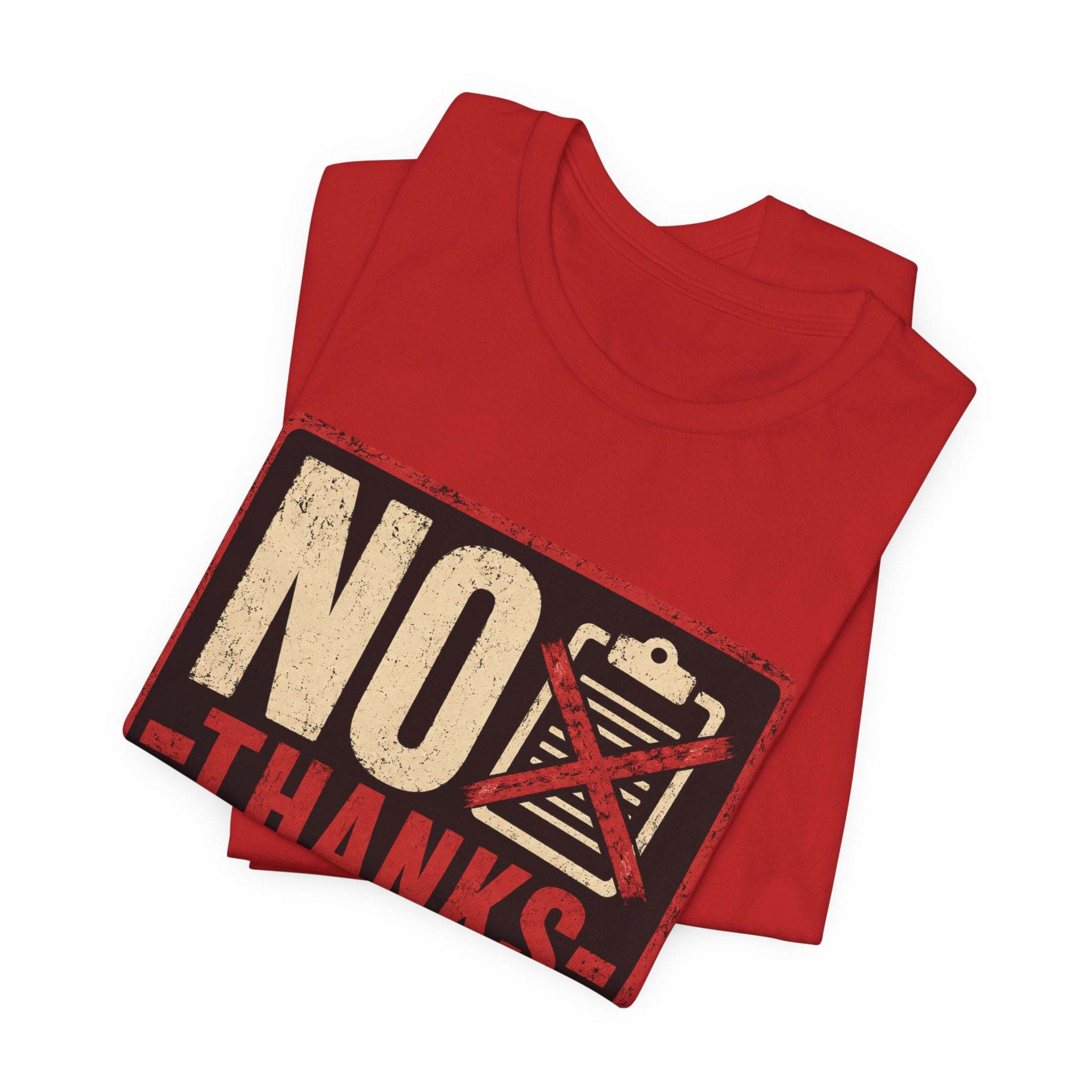 No Thanks In Advance Unisex T-Shirt