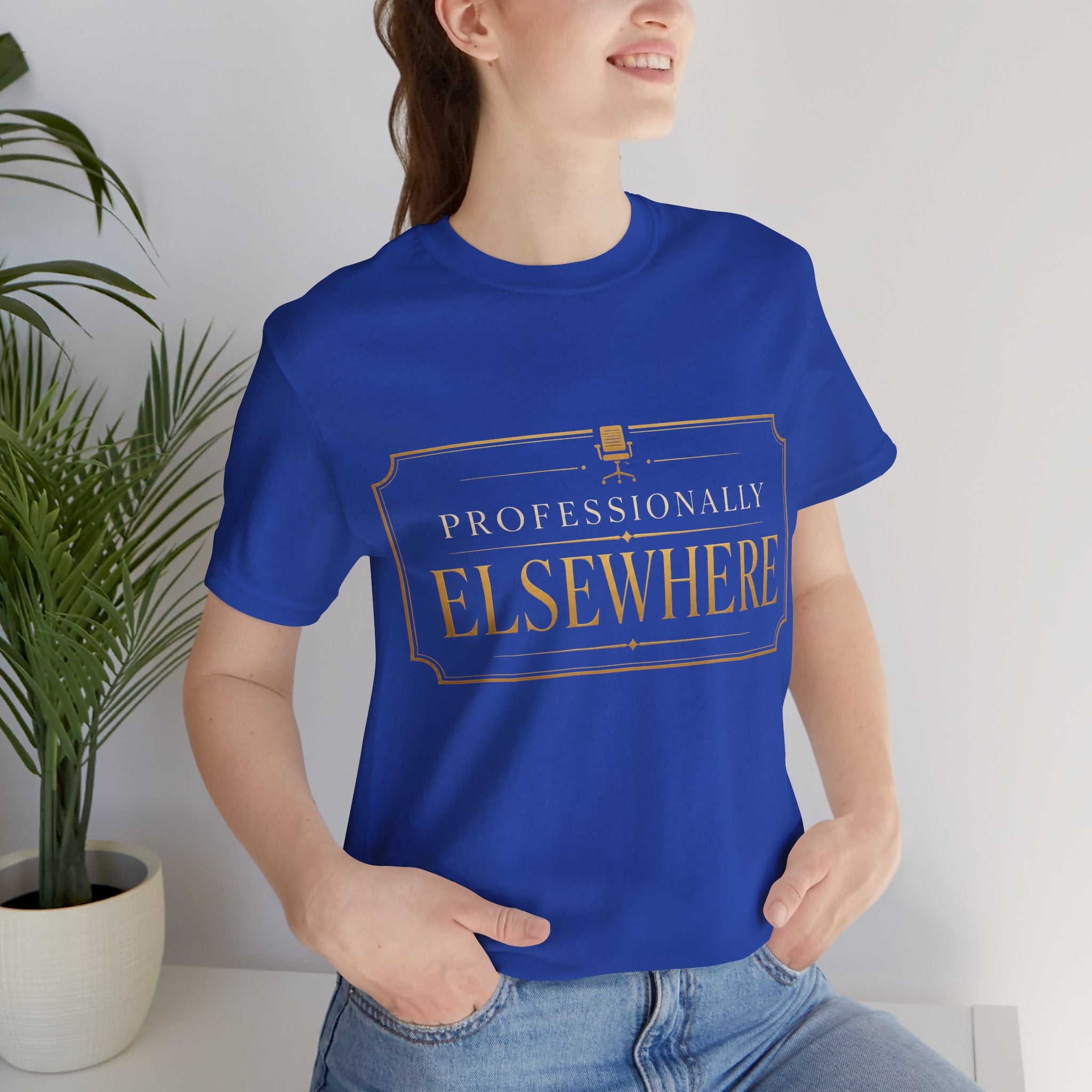 Professionally Elsewhere Unisex T-Shirt