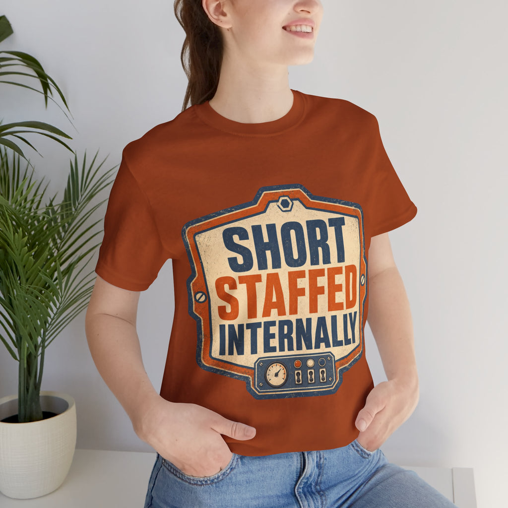 Short Staffed Internally Unisex T-Shirt