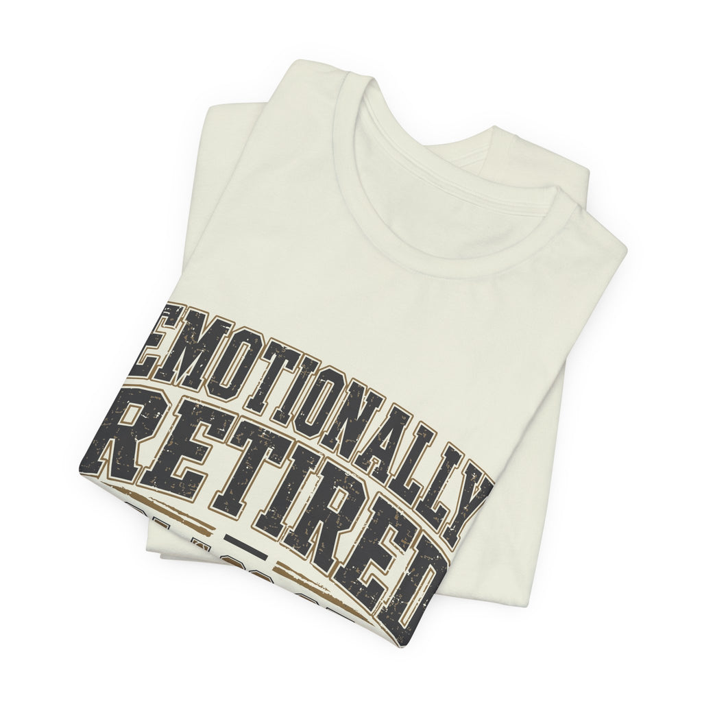 Emotionally Retired Class of 2000 Unisex T-Shirt