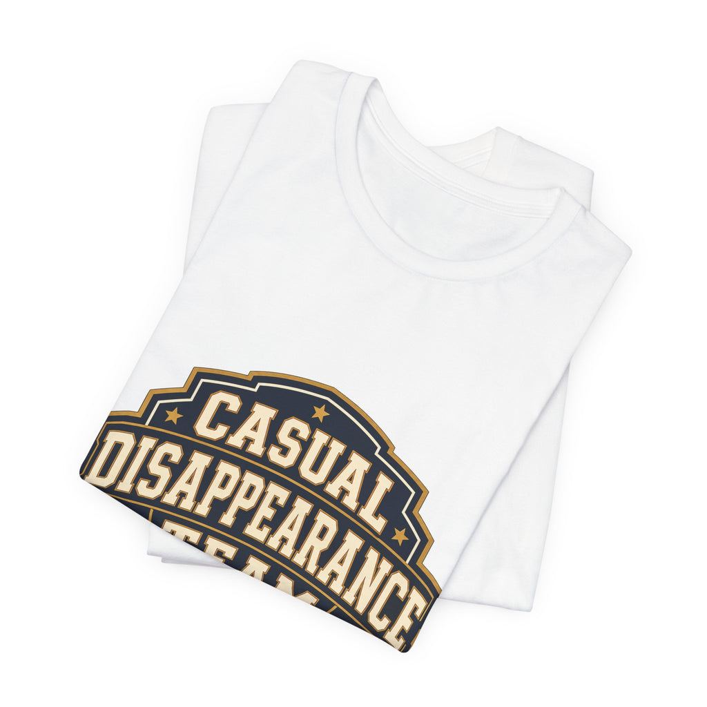 Casual Disappearance Team Unisex T-Shirt