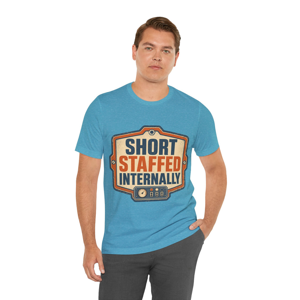 Short Staffed Internally Unisex T-Shirt
