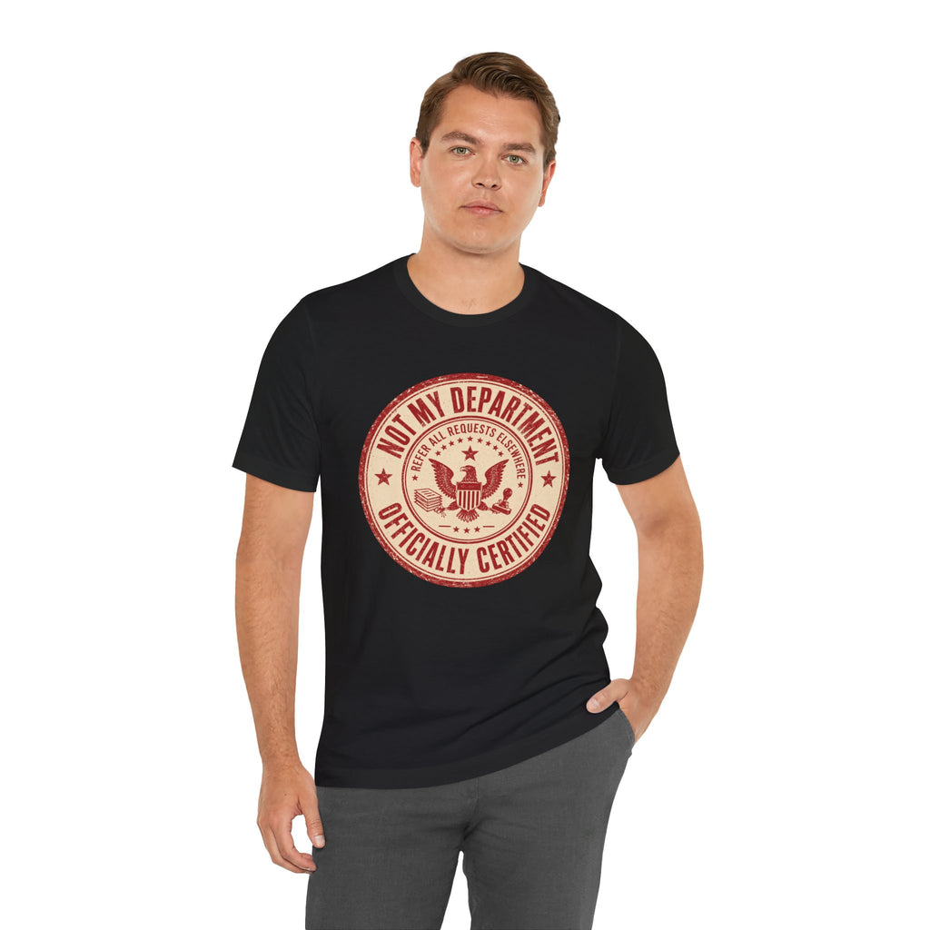 Not My Department T-Shirt