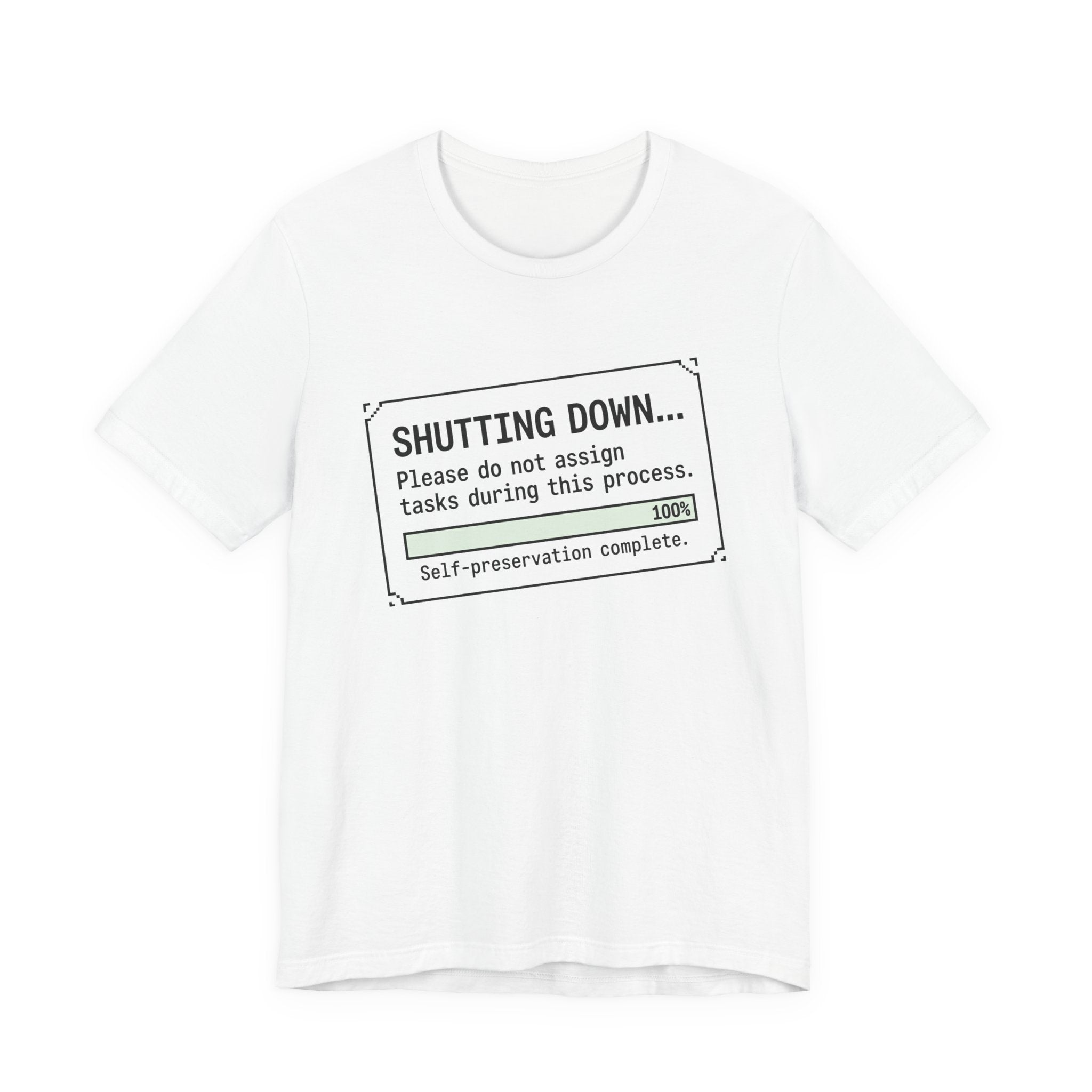 Shutting Down Please Do Not Assign Tasks Unisex T-Shirt