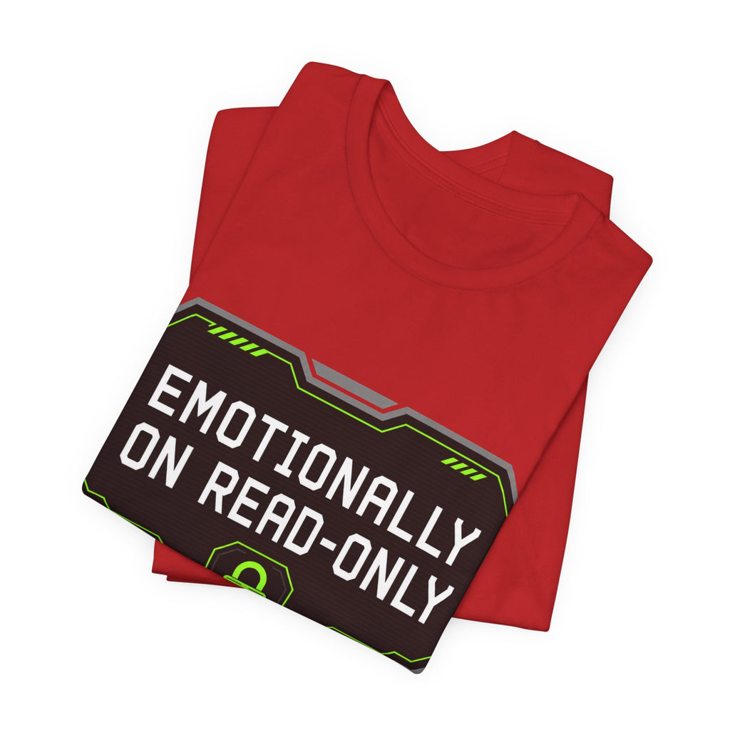 Emotionally On Read-Only Unisex T-Shirt