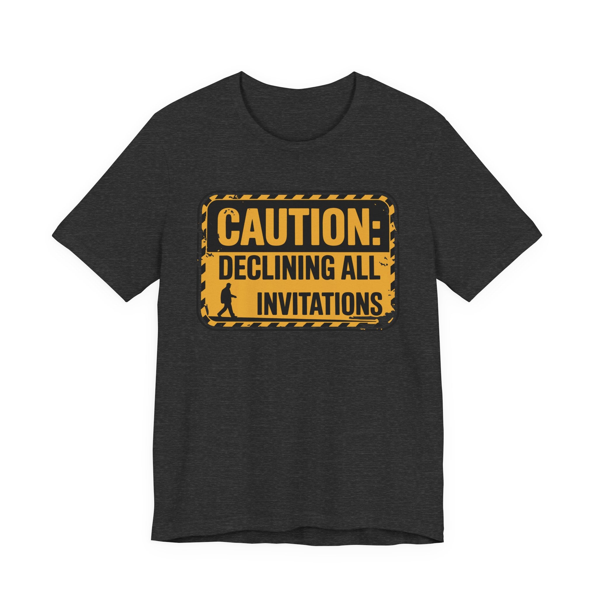Caution Declining All Invitations Unisex T-Shirt