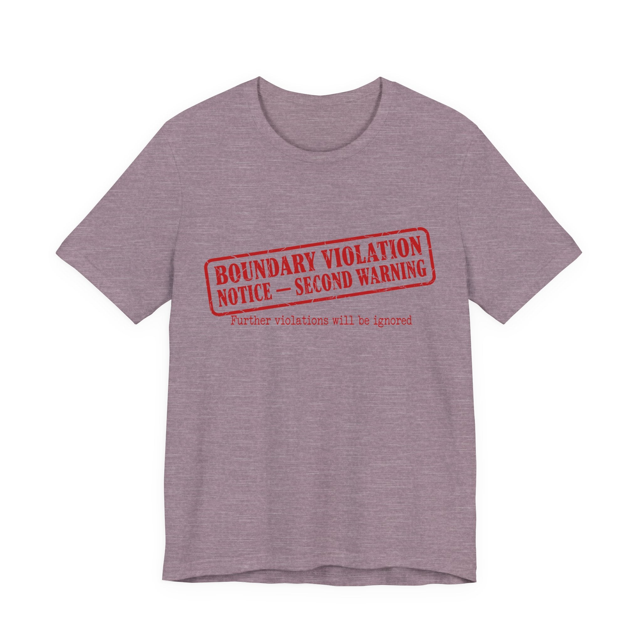 Boundary Violation Notice Unisex T-Shirt
