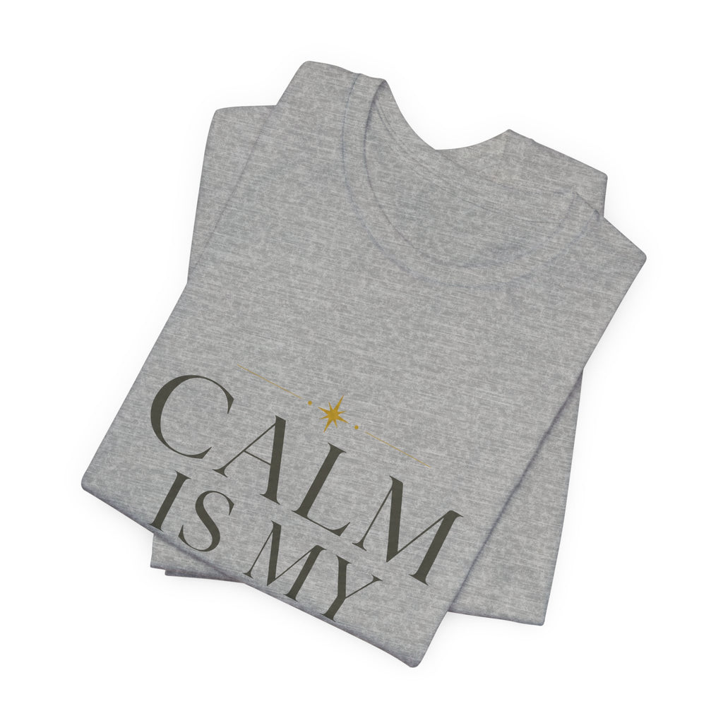 Calm Is My Default Unisex T-Shirt