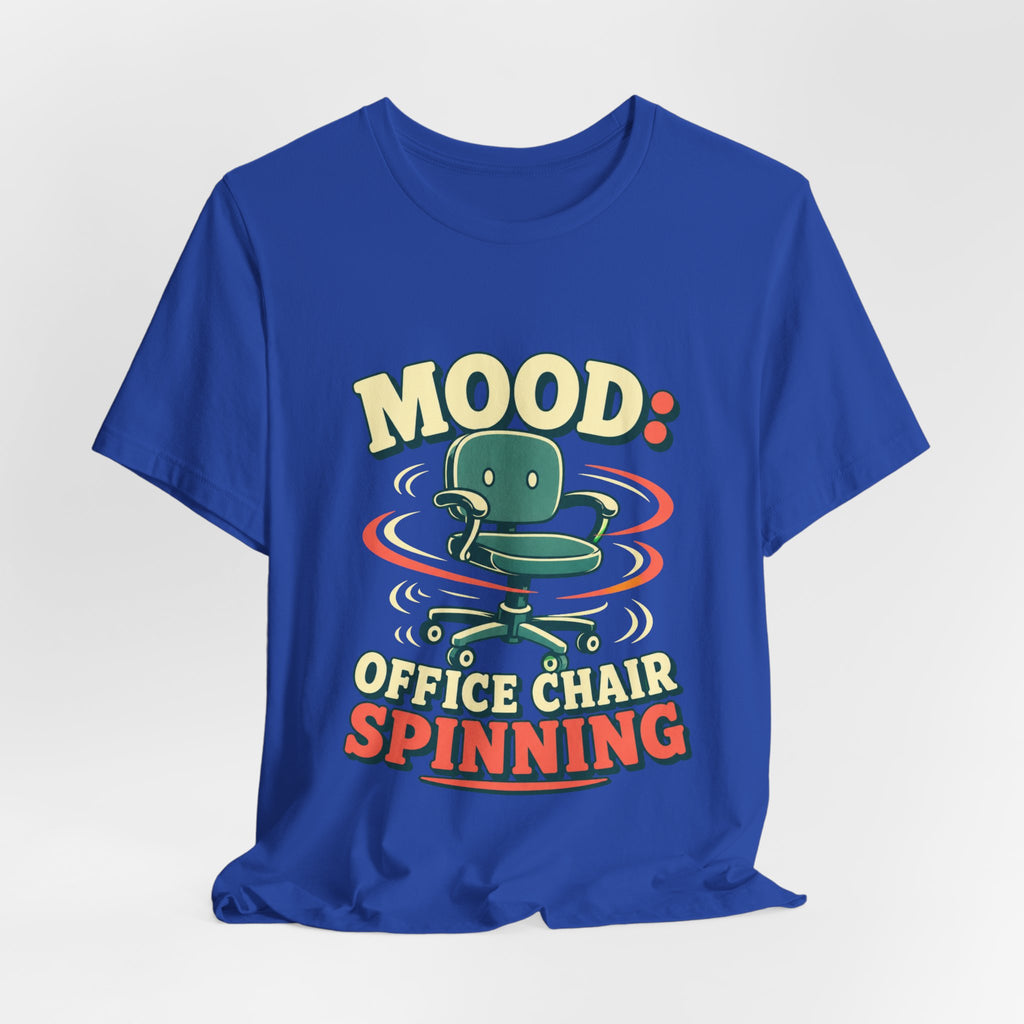 Mood Office Chair Spinning Unisex T-Shirt