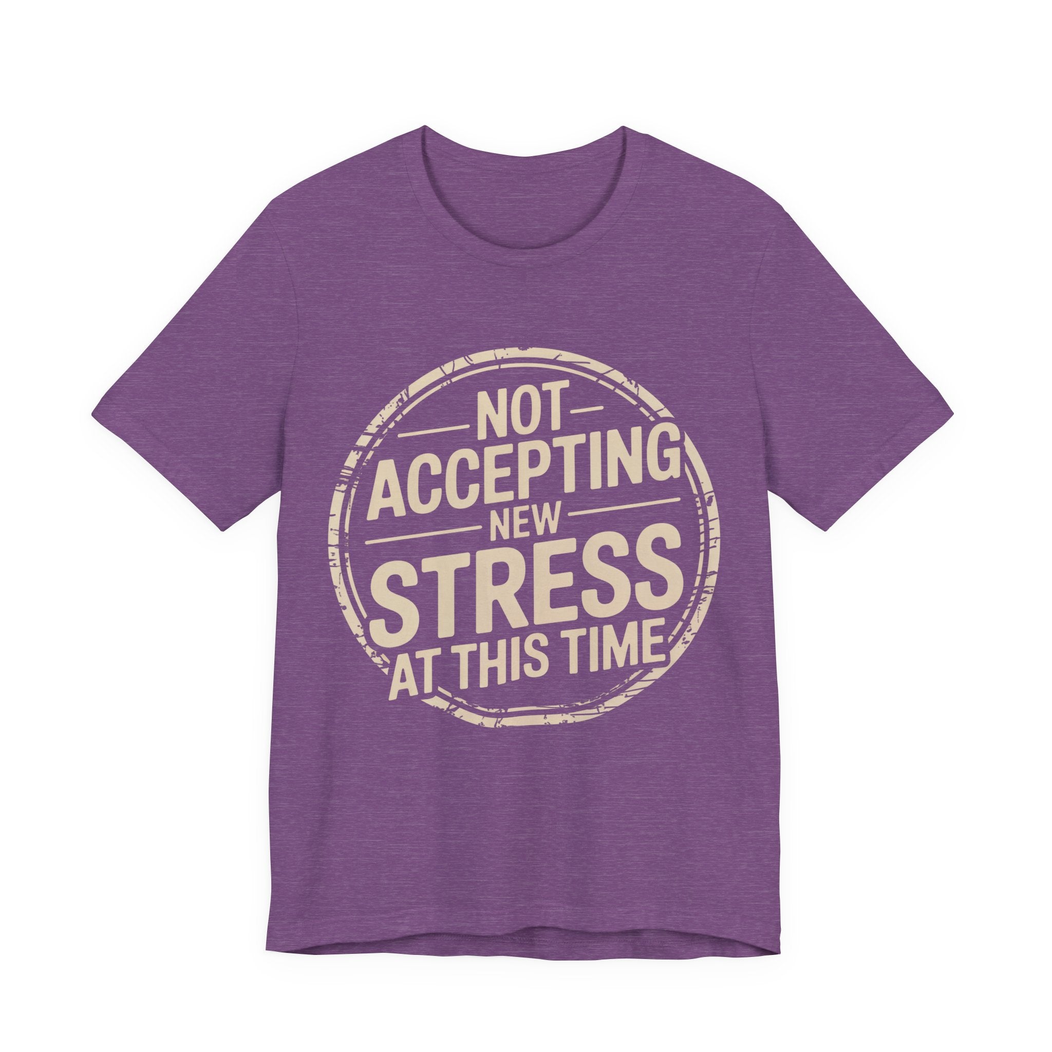 NOT ACCEPTING NEW STRESS AT THIS TIME