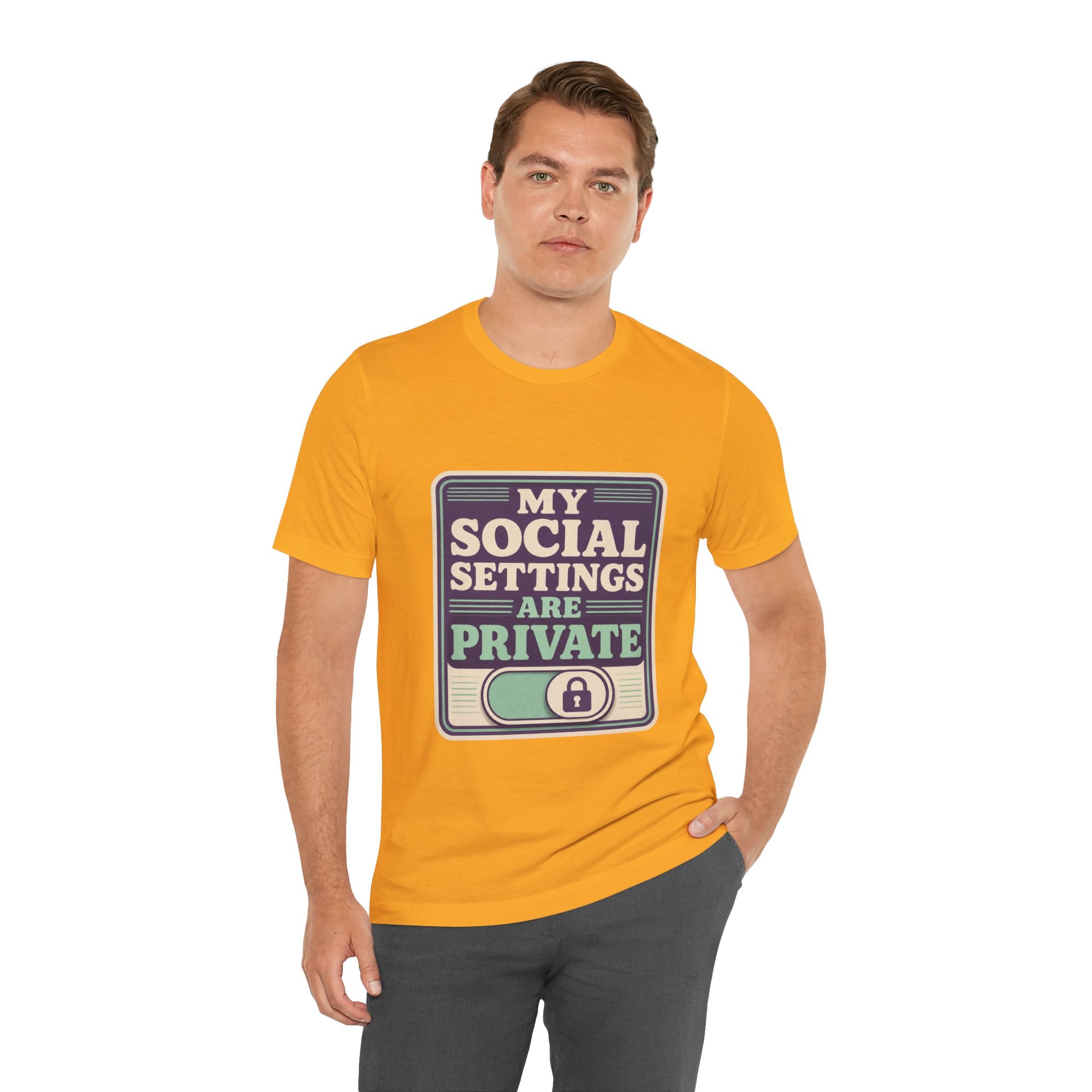 My Social Settings Are Private Unisex T-Shirt