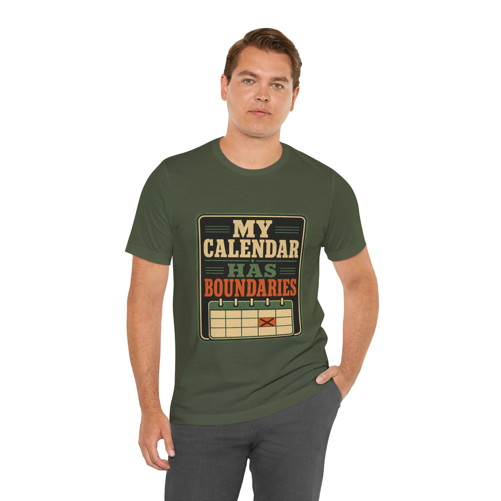 My Calendar Has Boundaries Unisex T-Shirt