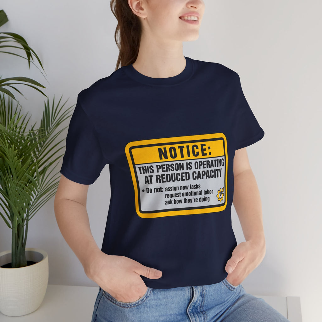 Operating At Reduced Capacity Unisex T-Shirt