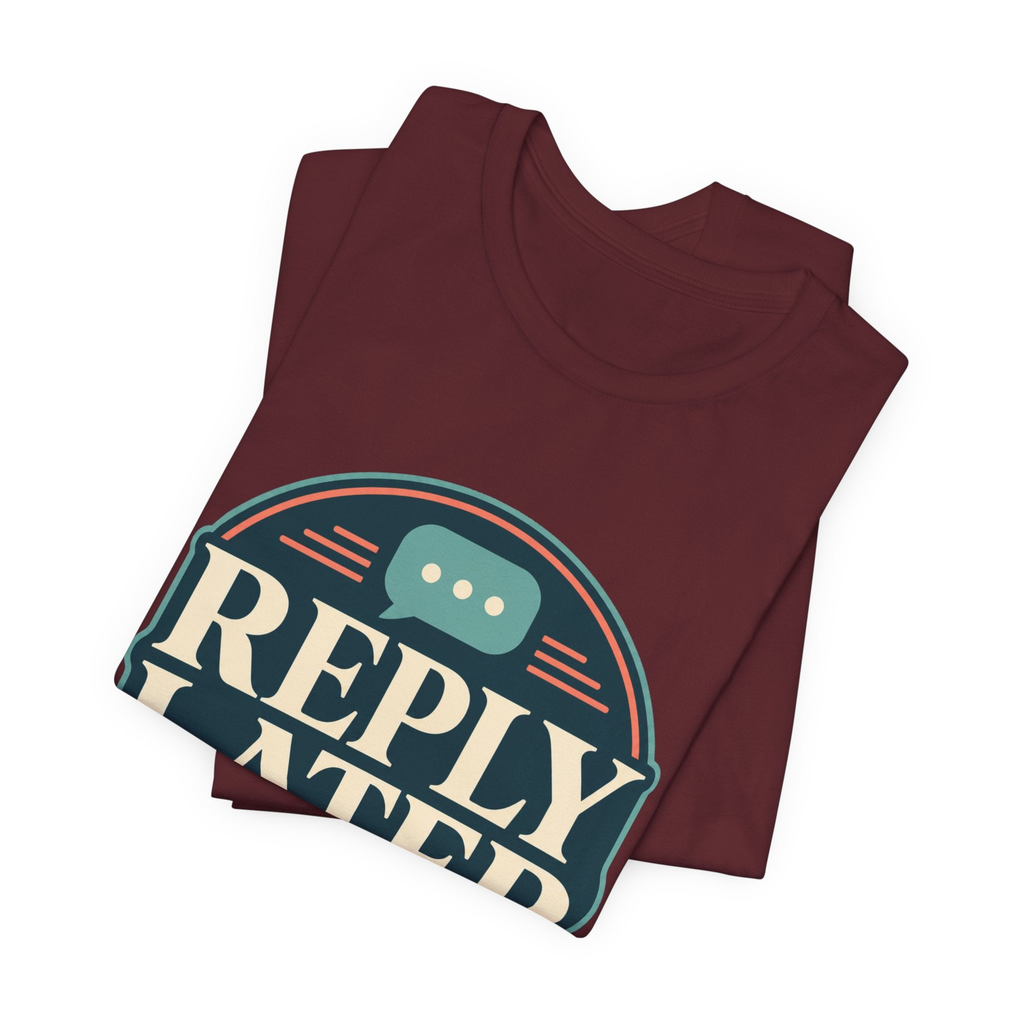Reply Later Lifestyle Unisex T-Shirt